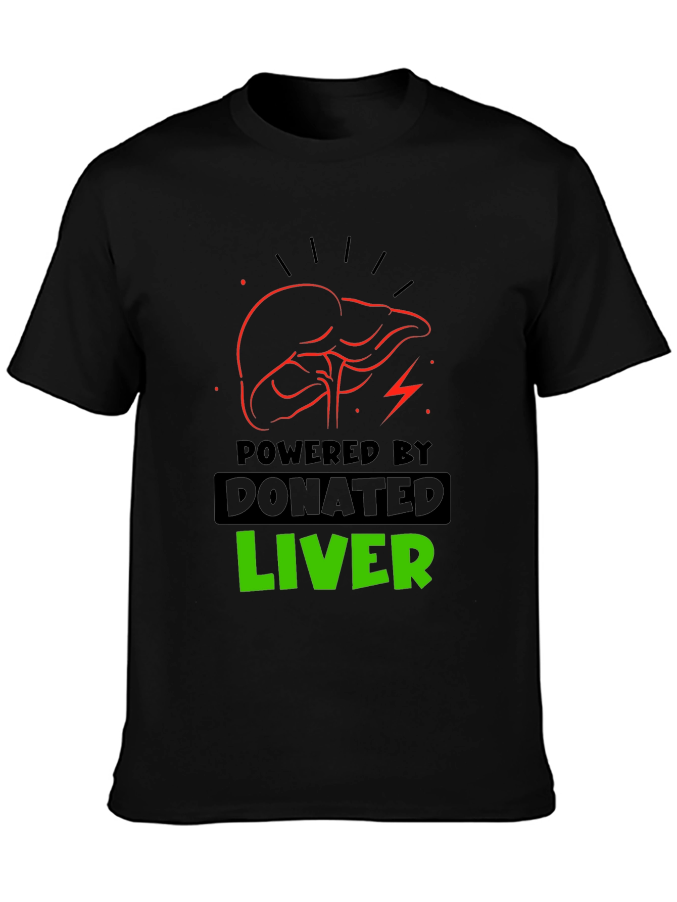 Powered by Donated Liver Graphic T-Shirt