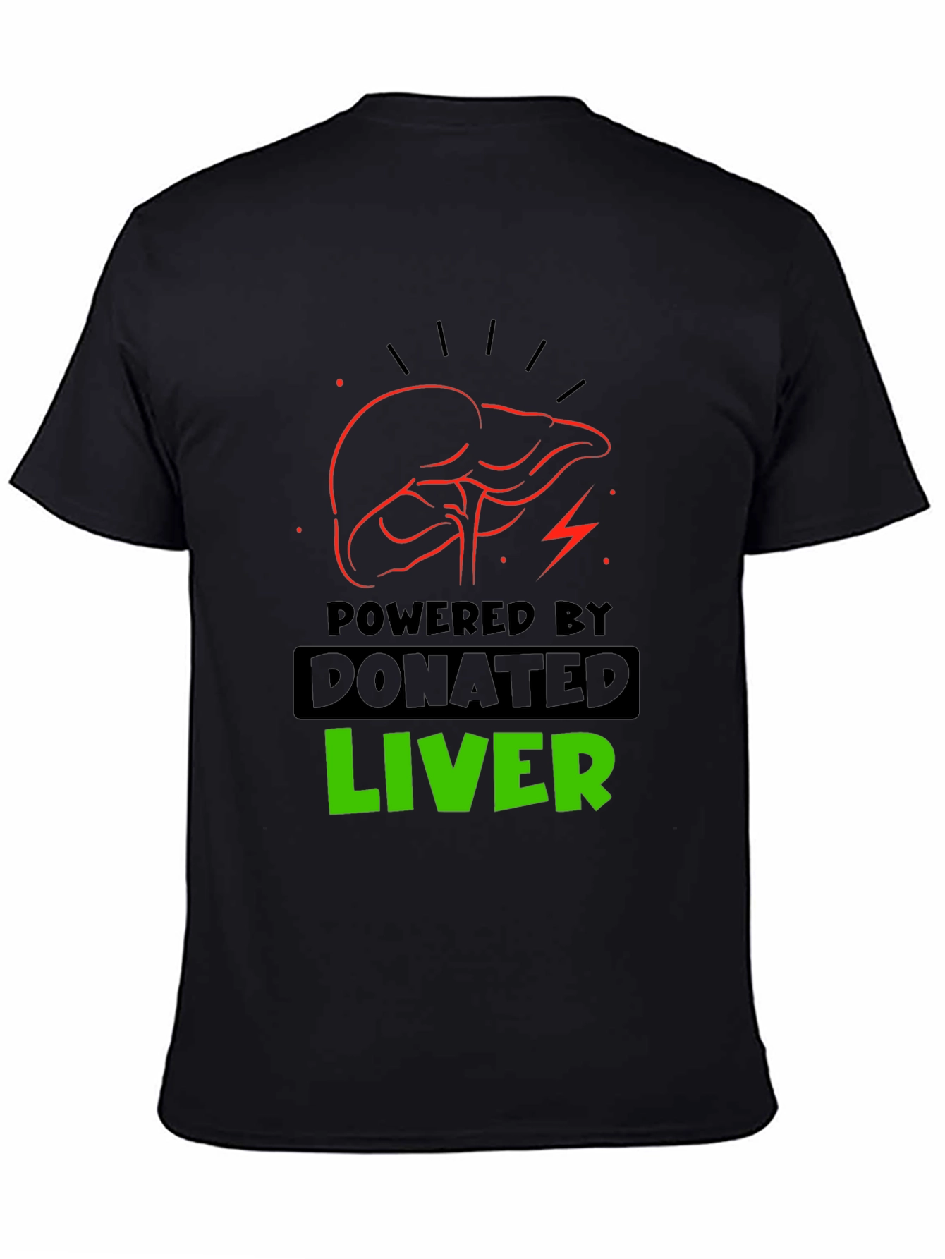 Powered by Donated Liver Graphic T-Shirt