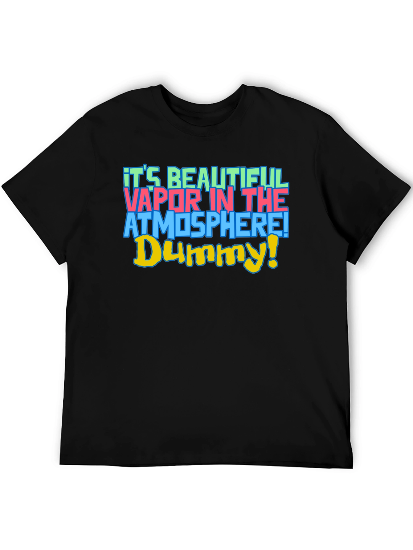 Its Beautiful Vapor T-Shirt