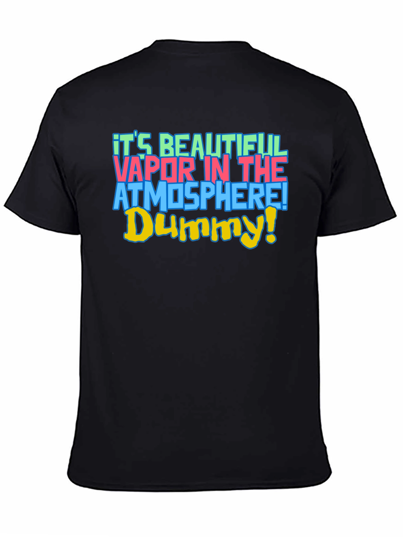 Its Beautiful Vapor T-Shirt