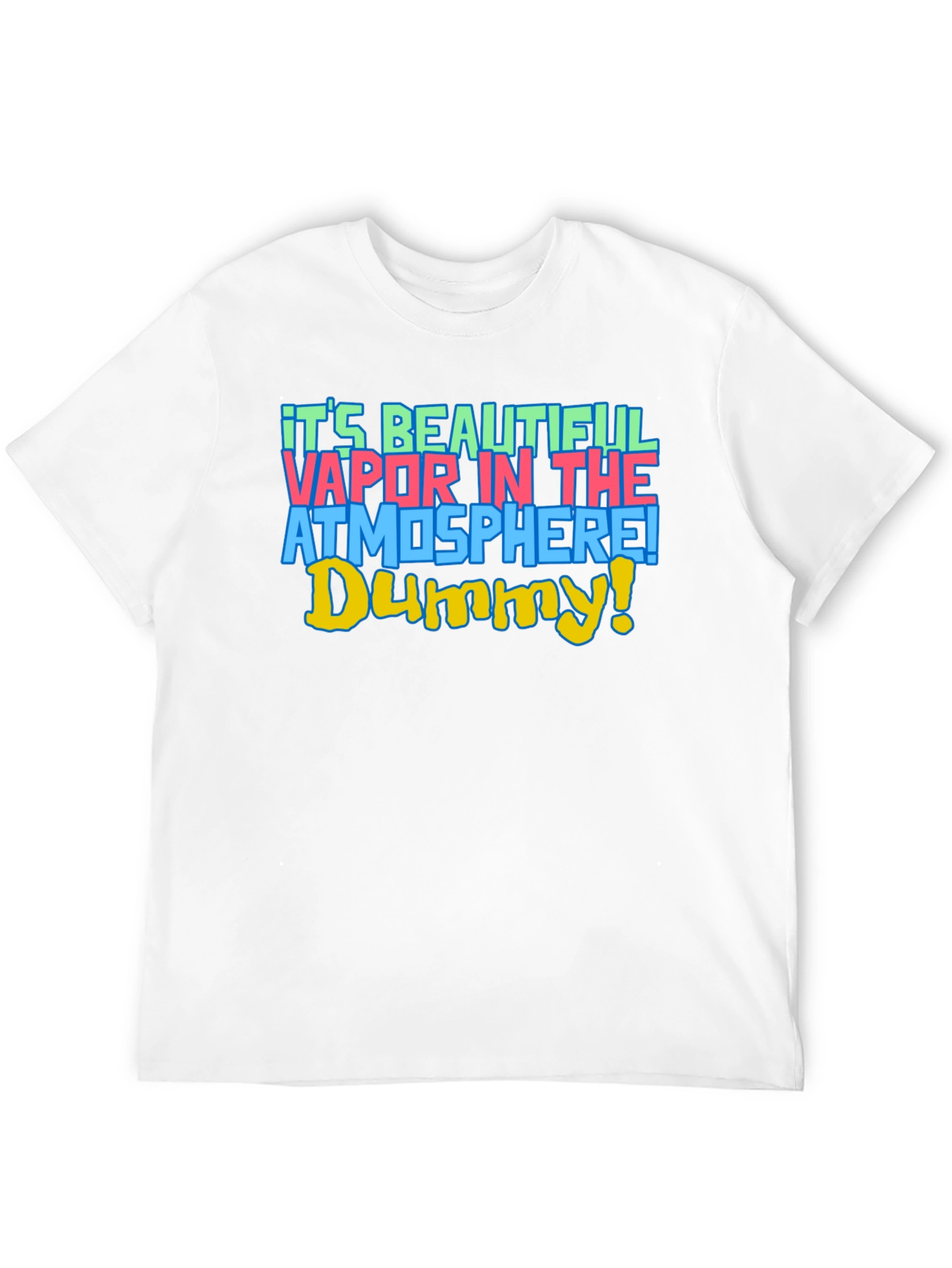 Its Beautiful Vapor T-Shirt