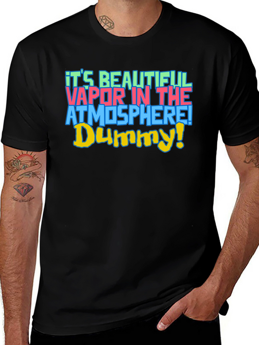 Its Beautiful Vapor T-Shirt