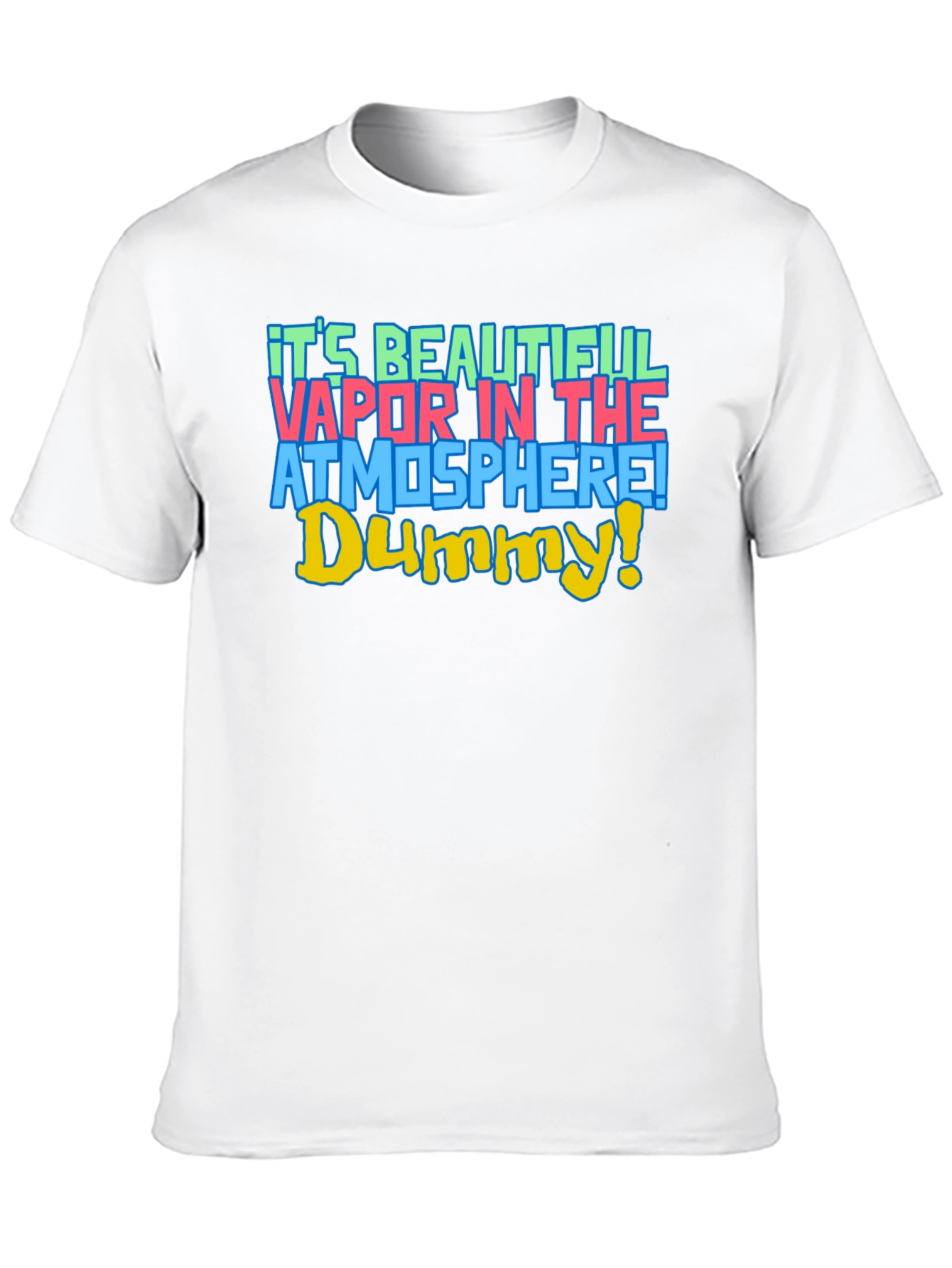 Its Beautiful Vapor T-Shirt