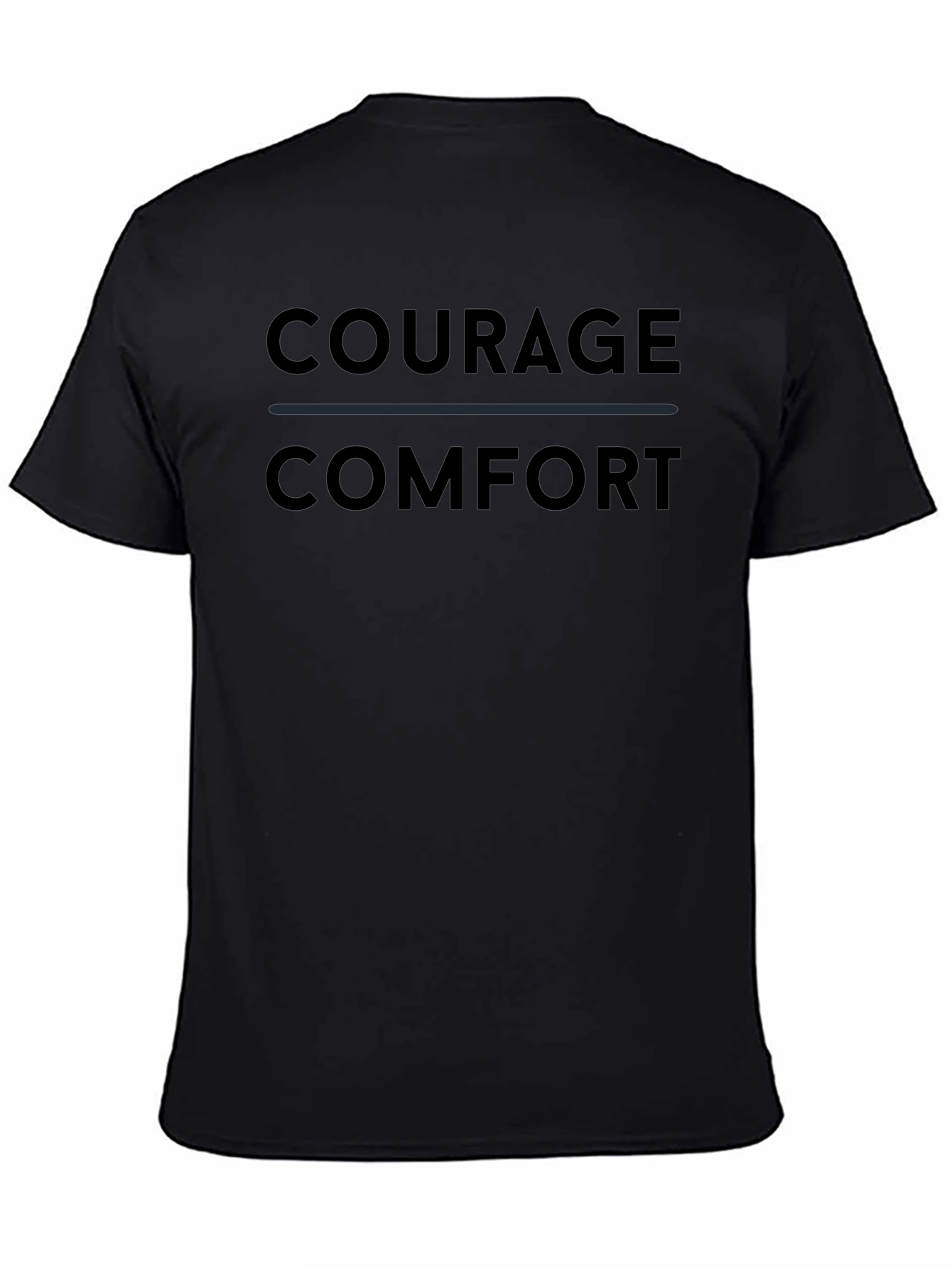 Courage Over Comfort Black T-Shirt