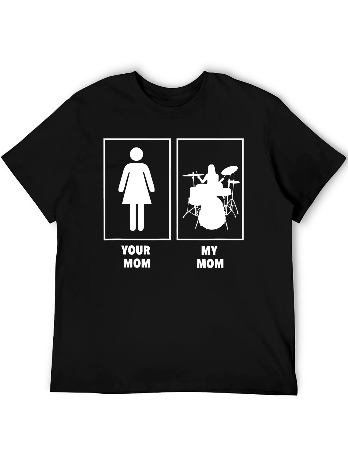 Your Mom My Mom Drummer Graphic Tee