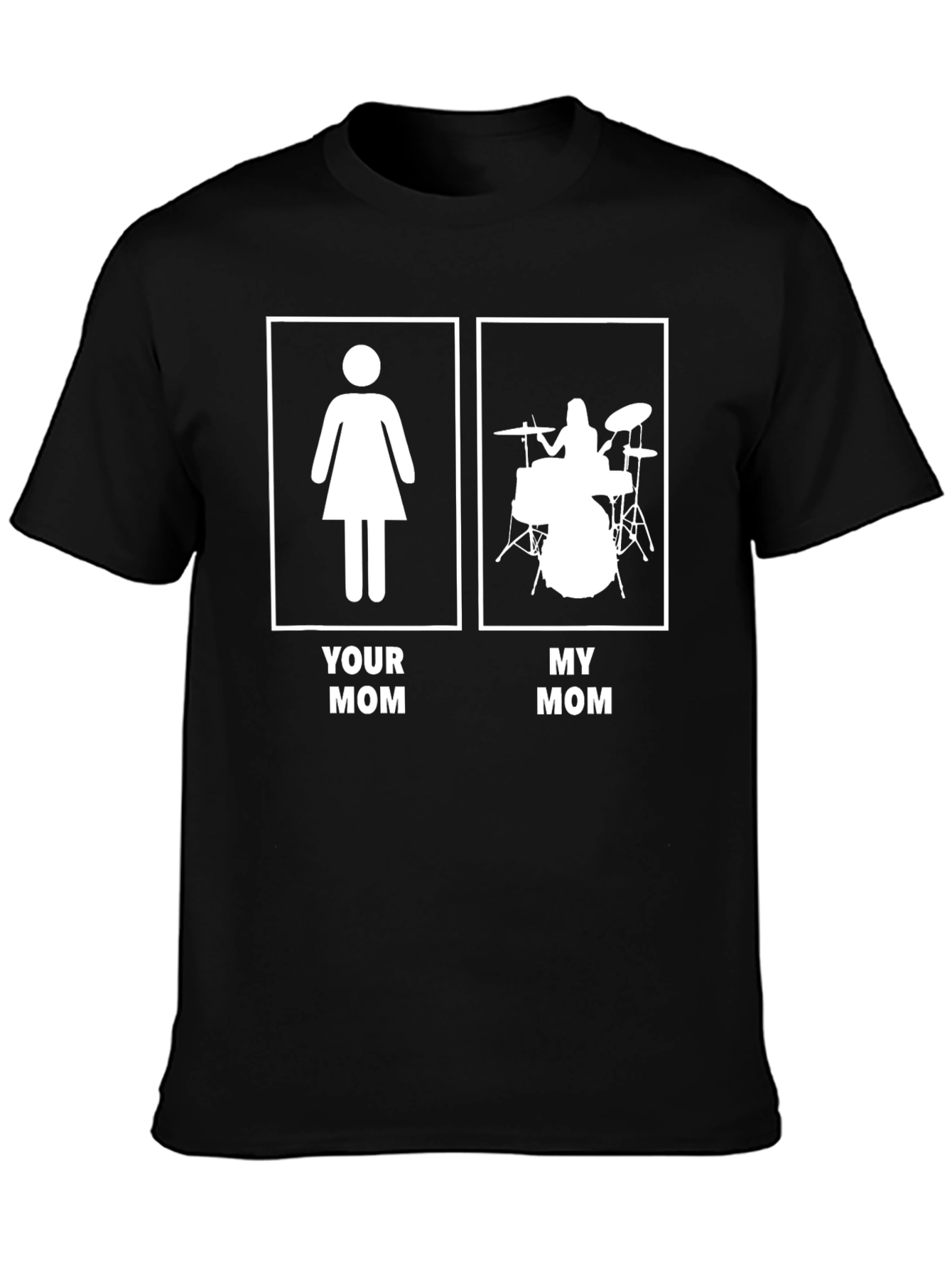 Your Mom My Mom Drummer Graphic Tee