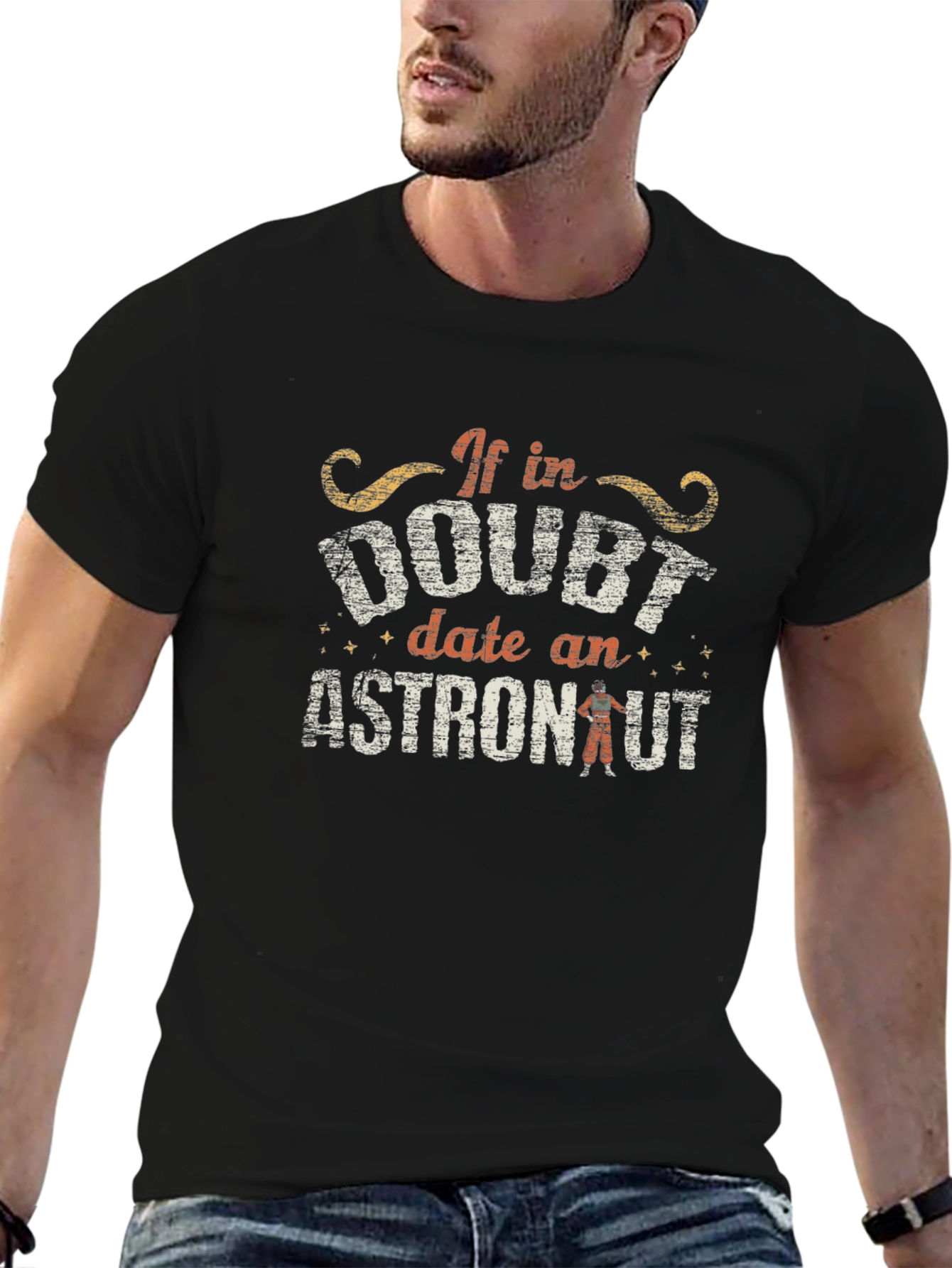 If in Doubt Date an Astronaut T-Shirt