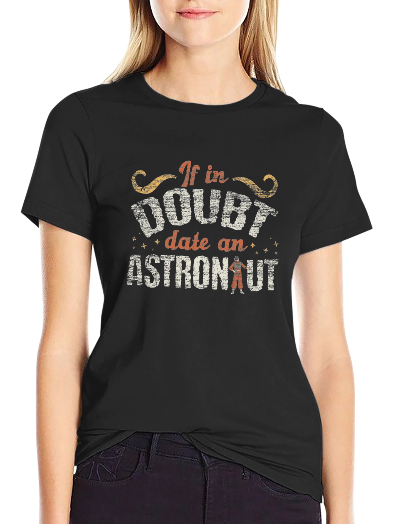 If in Doubt Date an Astronaut T-Shirt