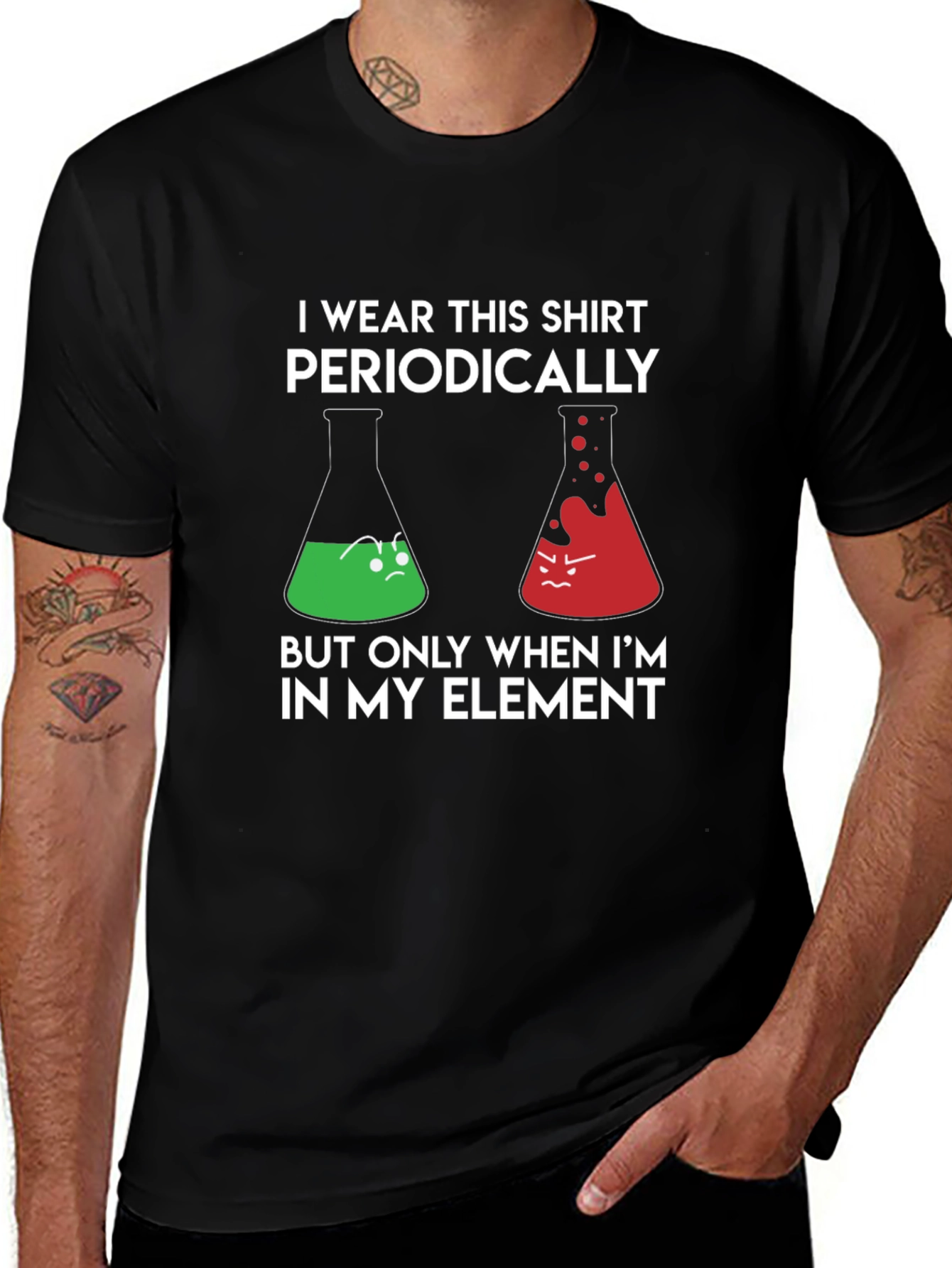 I Wear This Shirt Periodically Science Humor Tee