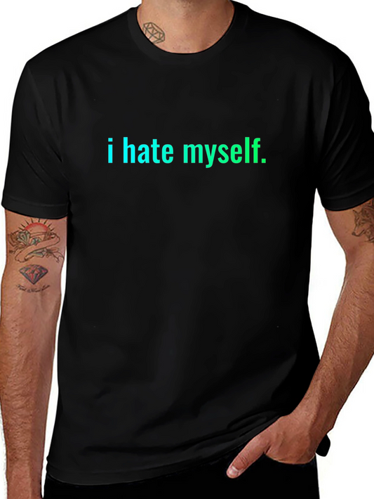 I Hate Myself Graphic Tee - Black Crew Neck T-Shirt