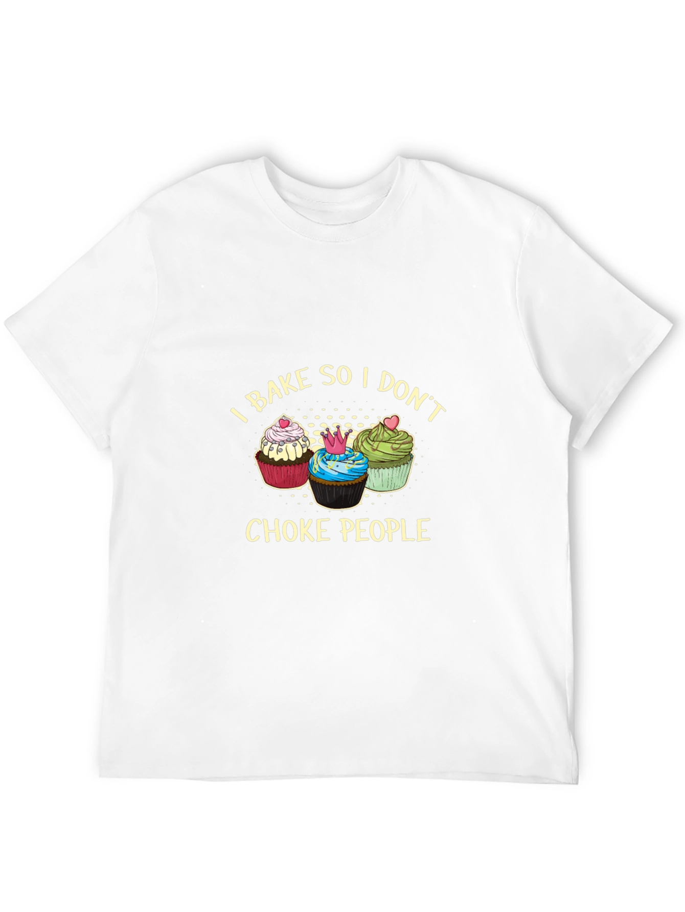 I Bake So I Dont Choke People Graphic Tee