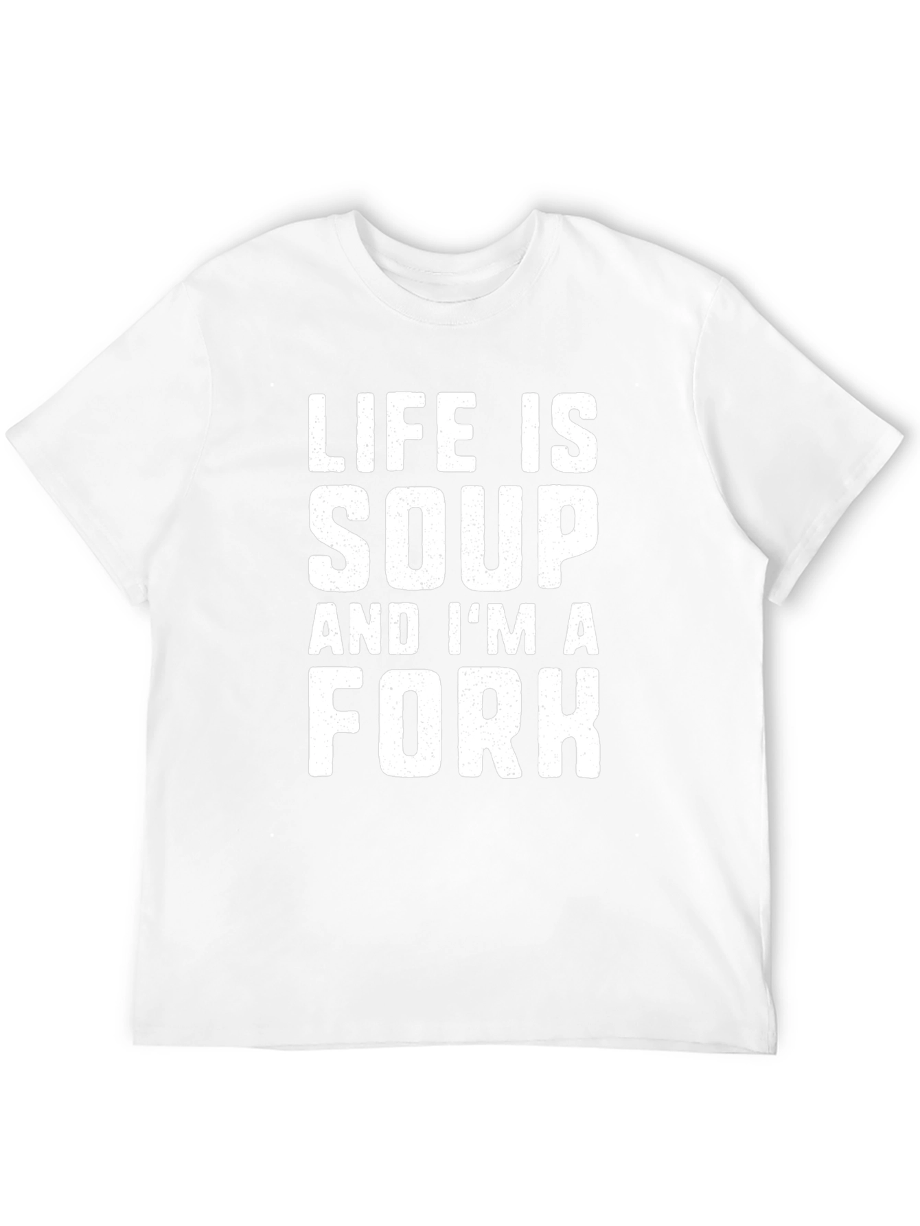 Life is Soup Im a Fork Black T-Shirt