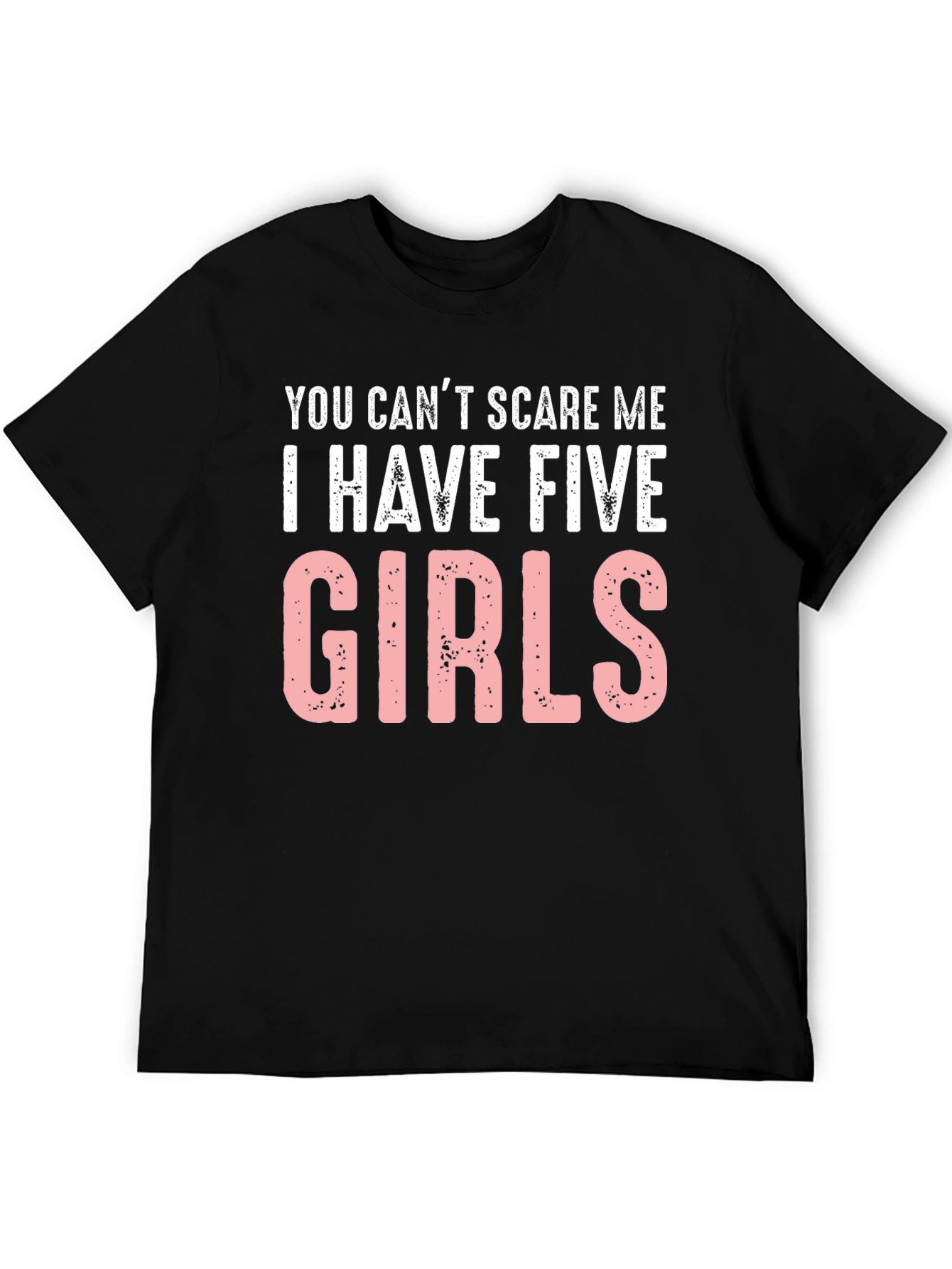 Five Girls T-Shirt - Funny Dad Tee