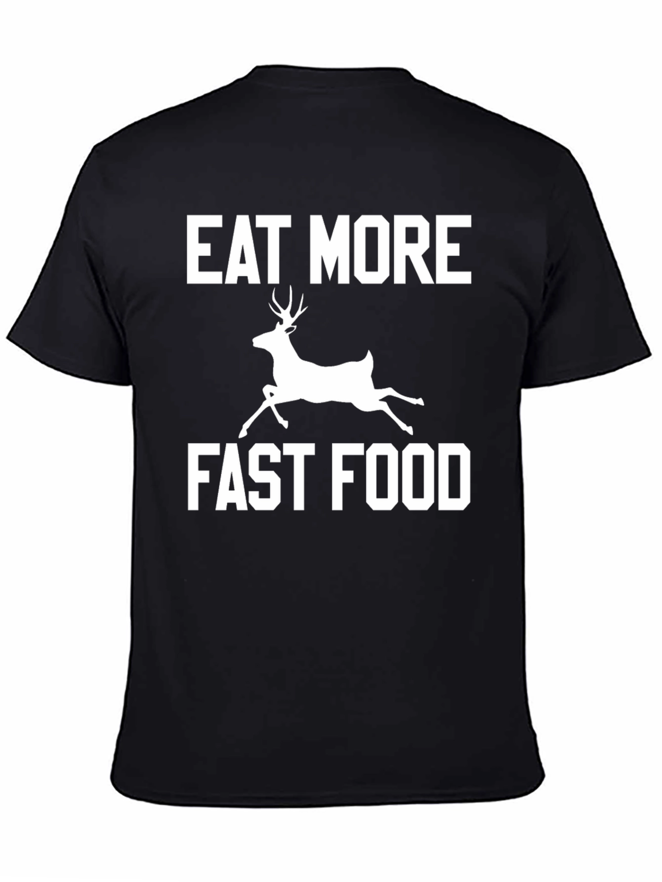 Eat More Fast Food Funny Deer Graphic T-Shirt