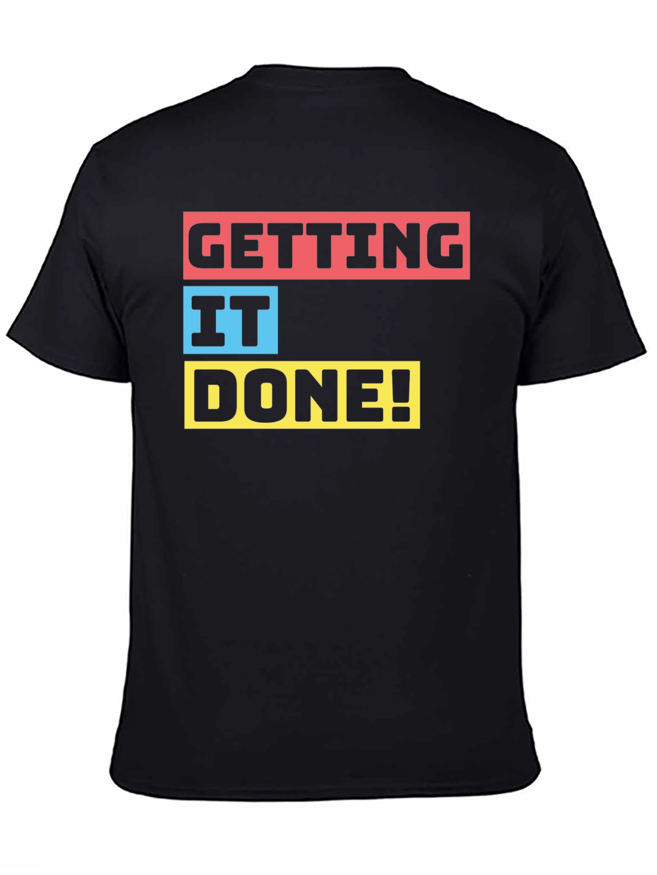 Getting It Done! Black Graphic T-Shirt