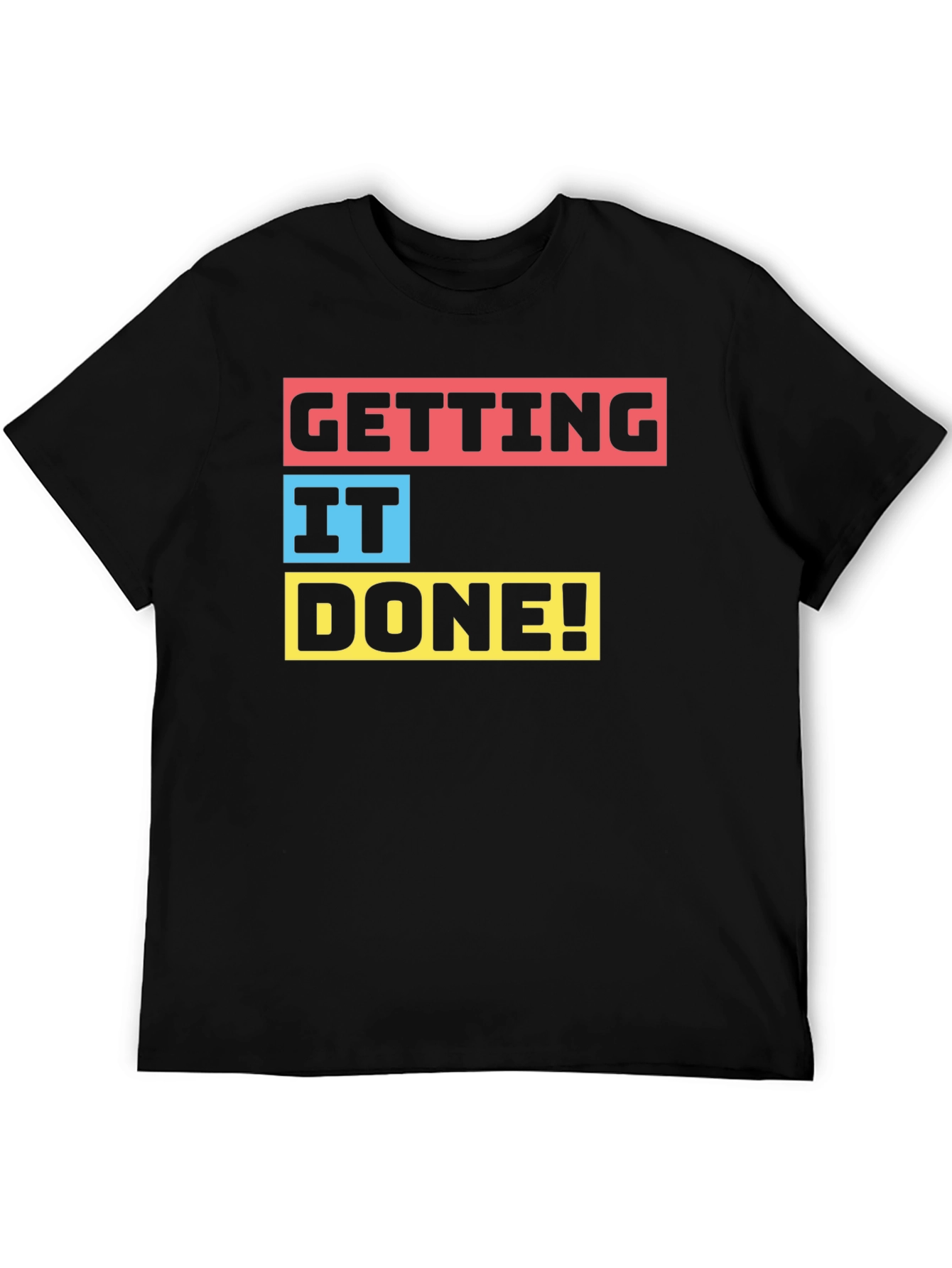 Getting It Done! Black Graphic T-Shirt