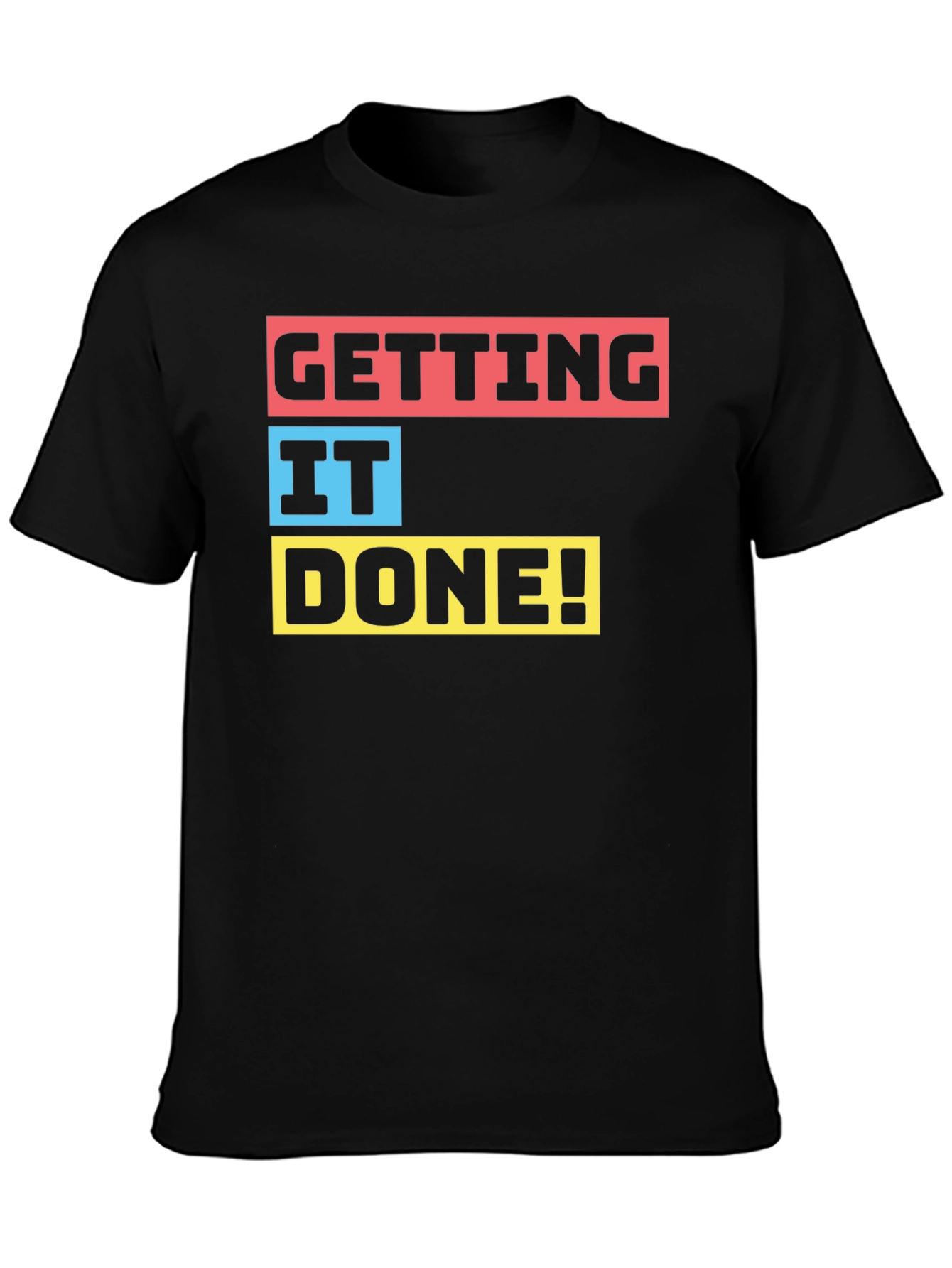 Getting It Done! Black Graphic T-Shirt