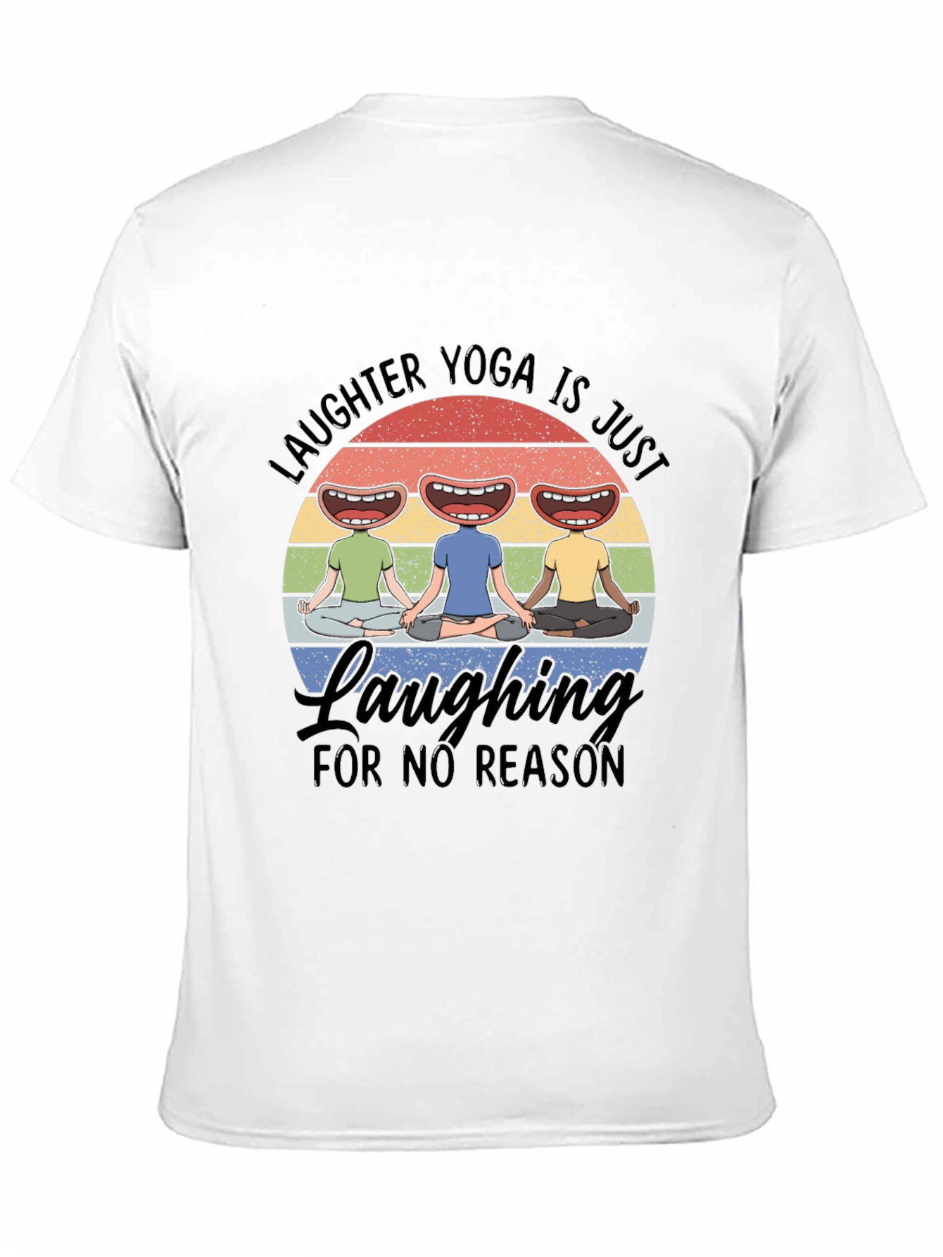 Laughter Yoga T-Shirt Laughing for No Reason Tee
