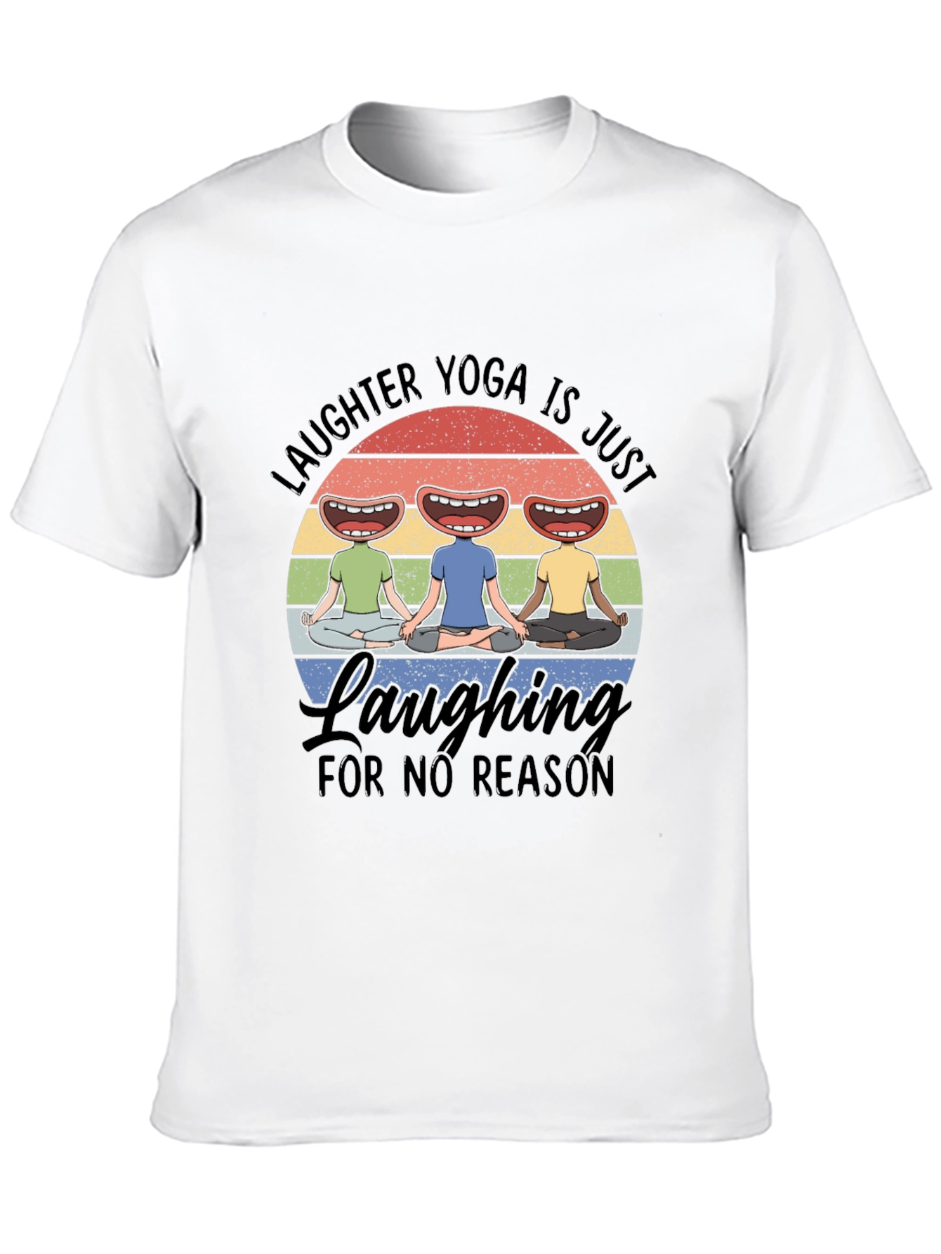 Laughter Yoga T-Shirt Laughing for No Reason Tee