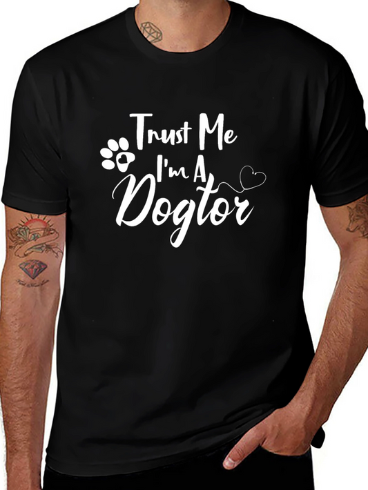 Trust Me Im A Dogtor T-Shirt