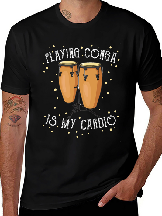 Playing Conga is My Cardio T-Shirt
