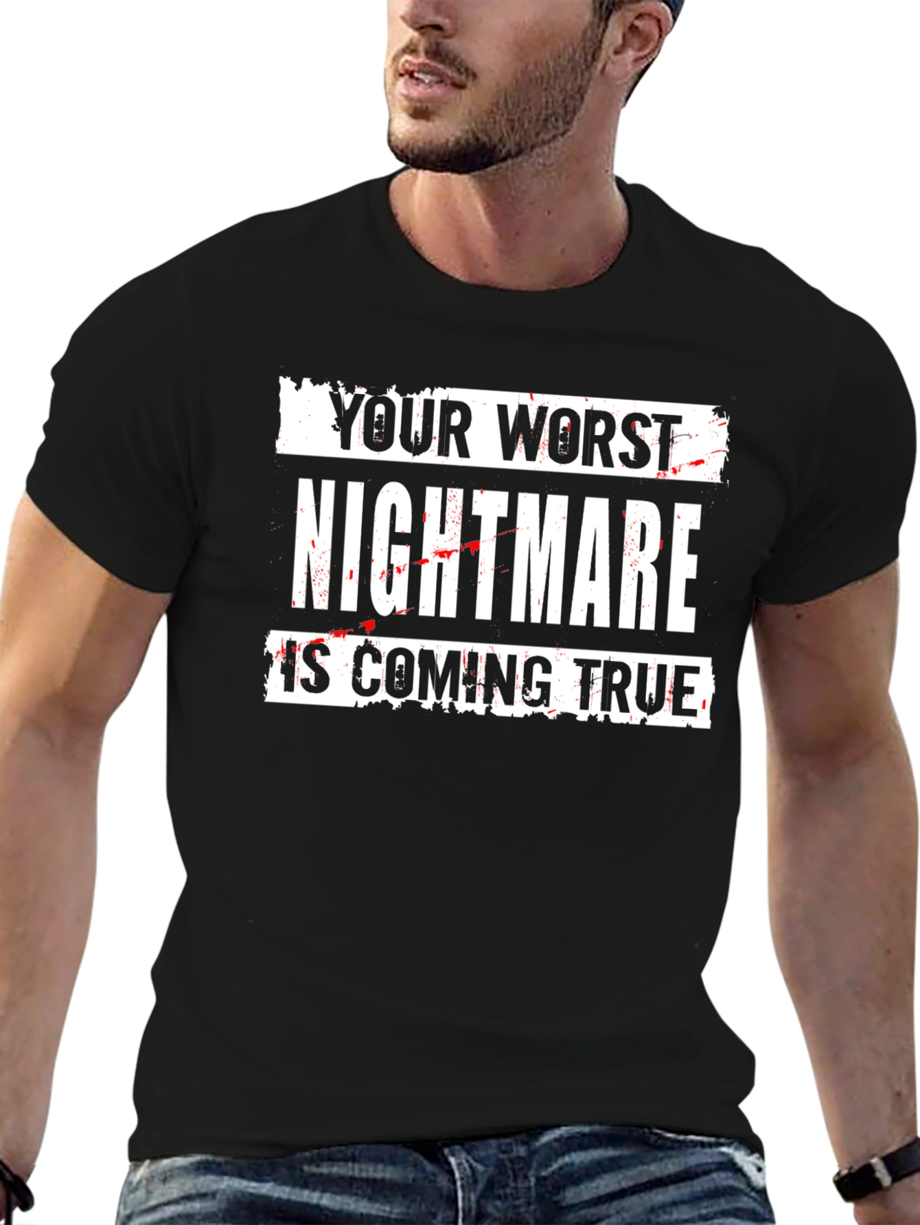 Your Worst Nightmare T-Shirt