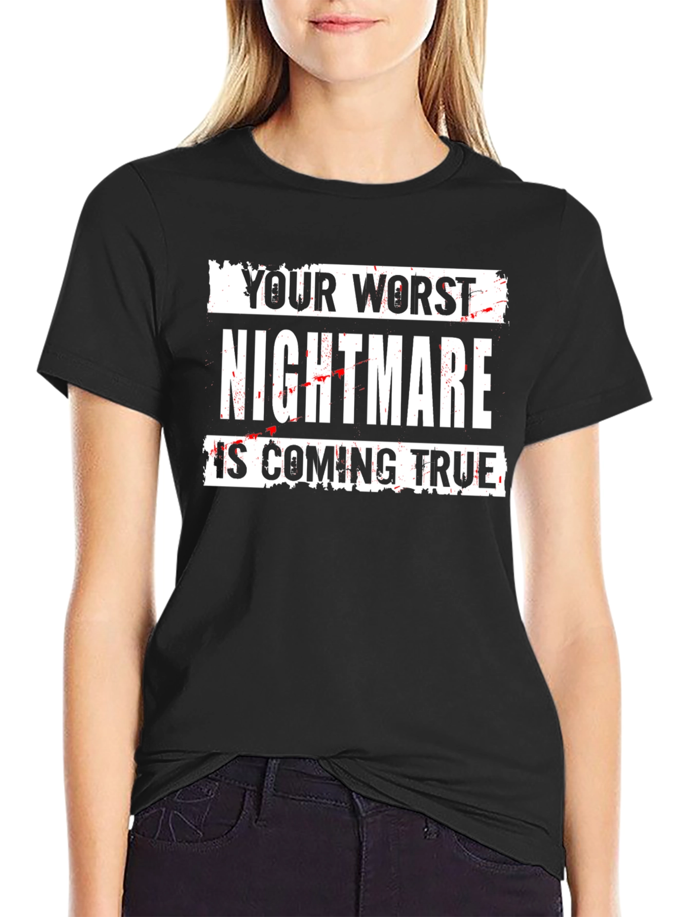 Your Worst Nightmare T-Shirt