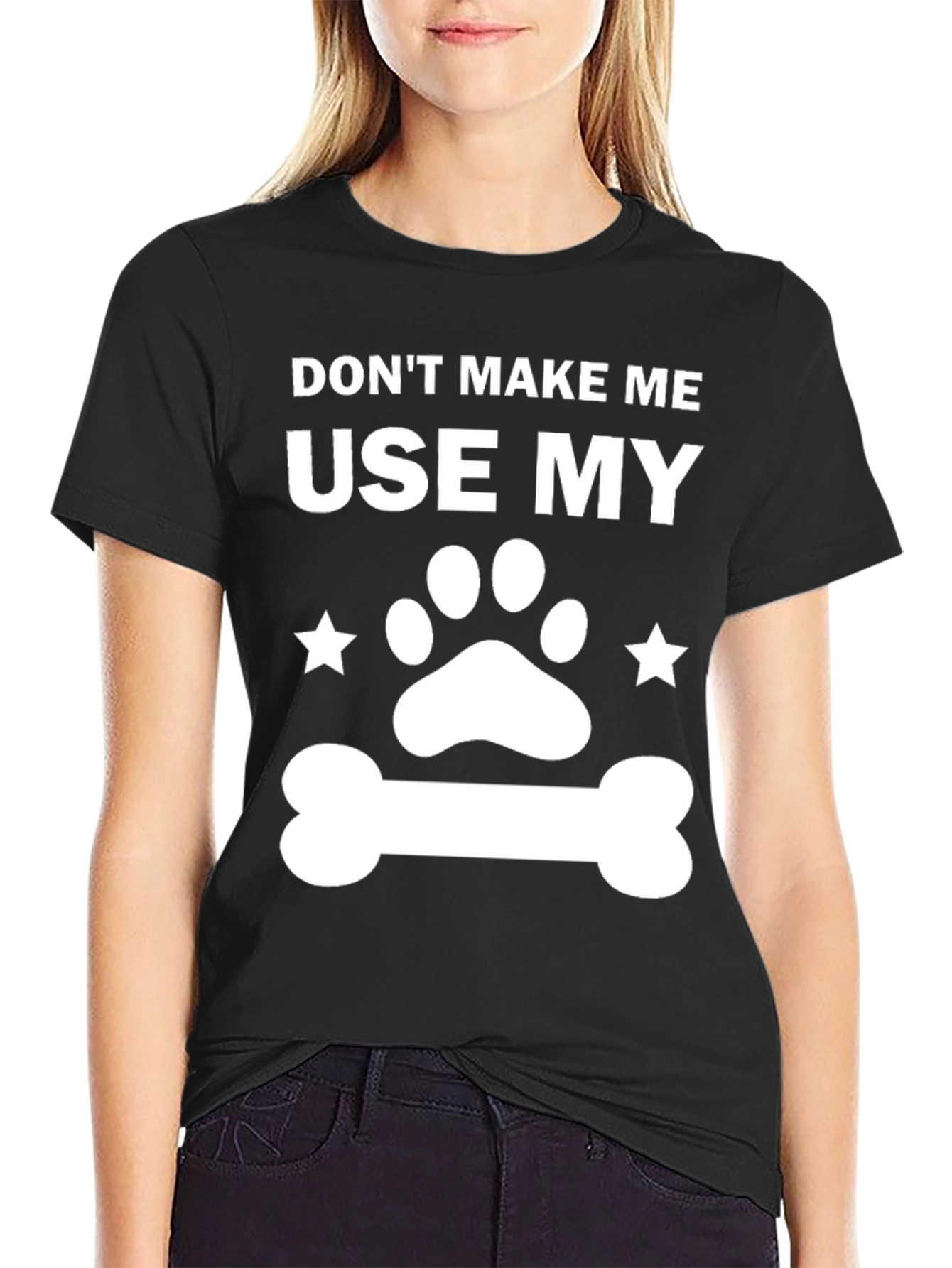 Dog Lover T-Shirt - Dont Make Me Use My...