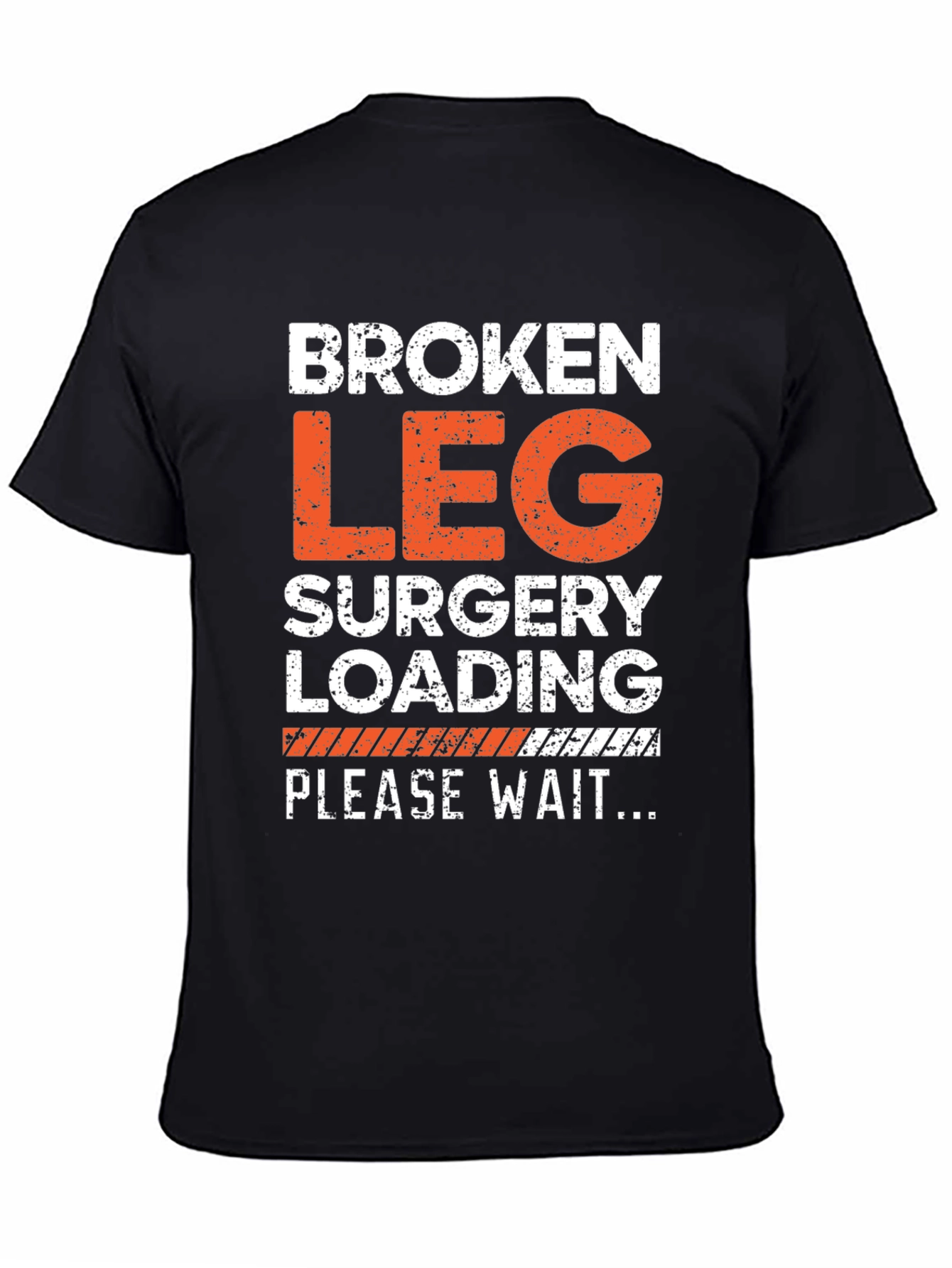 Broken Leg Surgery Loading T-Shirt