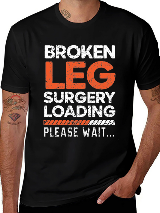 Broken Leg Surgery Loading T-Shirt