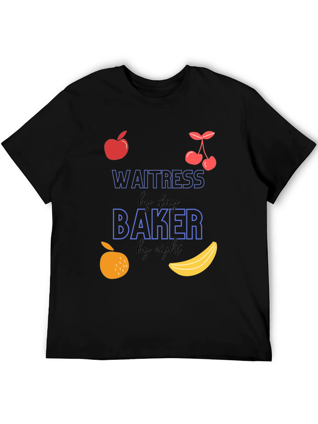 Waitress by Day Baker by Night Funny T-Shirt