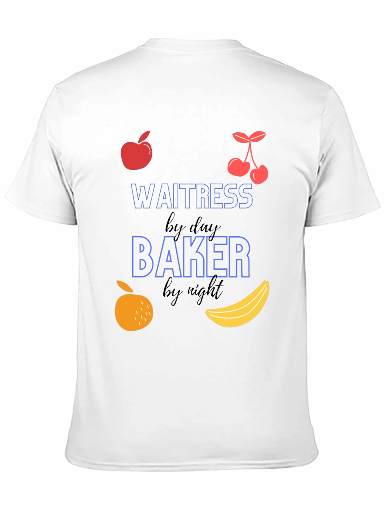 Waitress by Day Baker by Night Funny T-Shirt