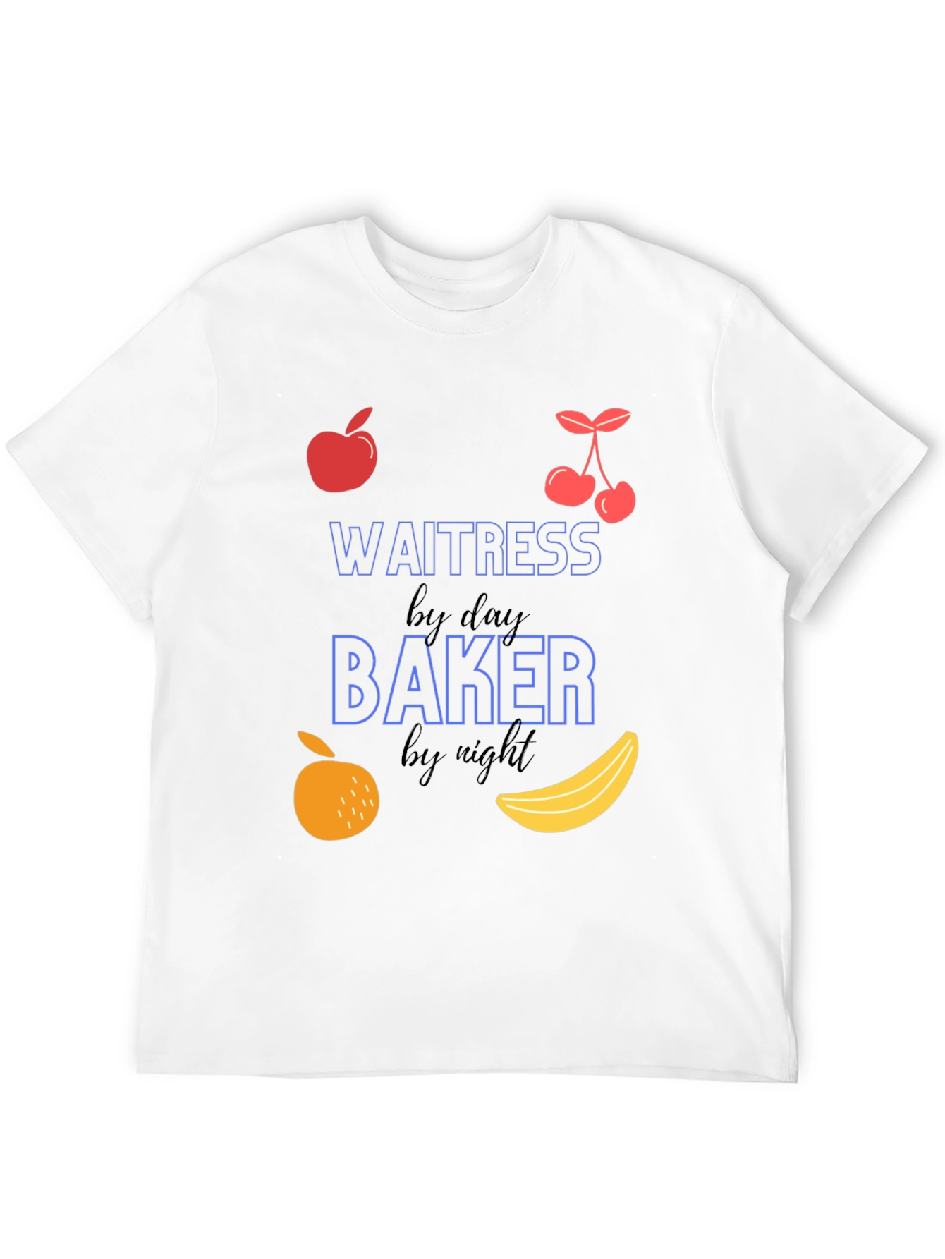 Waitress by Day Baker by Night Funny T-Shirt