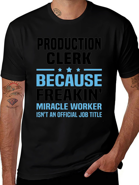 Production Clerk Miracle Worker T-Shirt