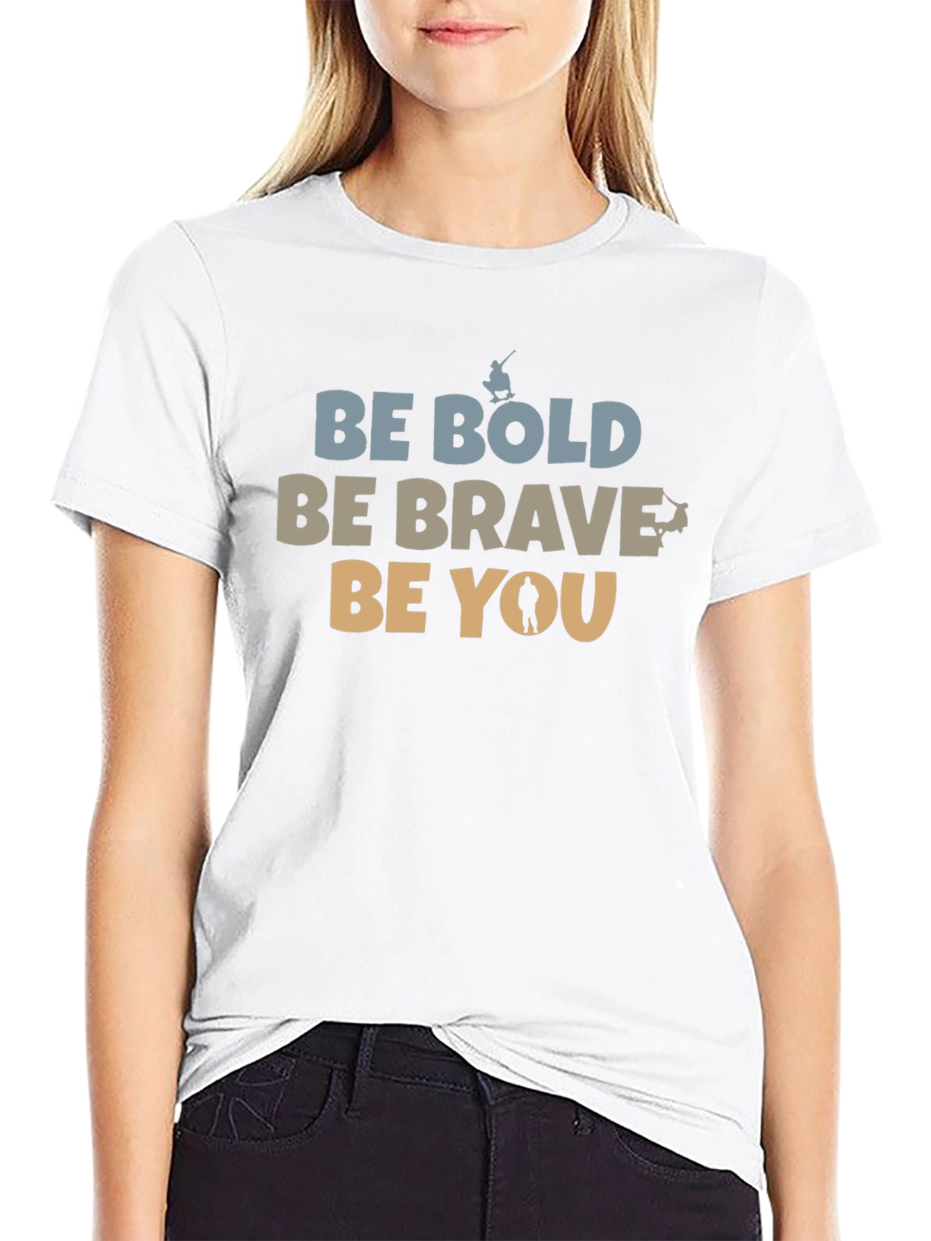 Be Bold Be Brave Be You Graphic T-Shirt