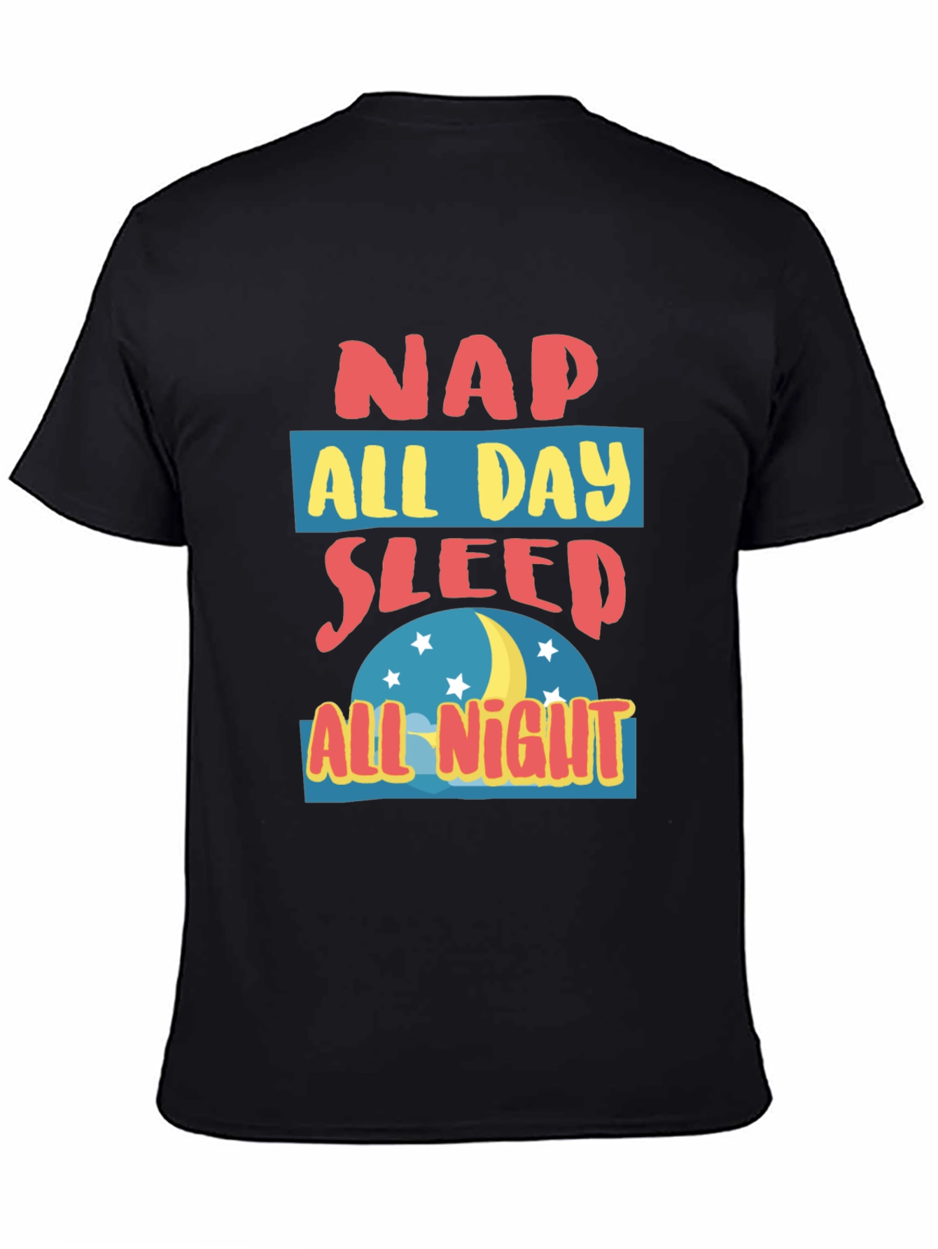 Nap All Day Sleep All Night Graphic T-Shirt