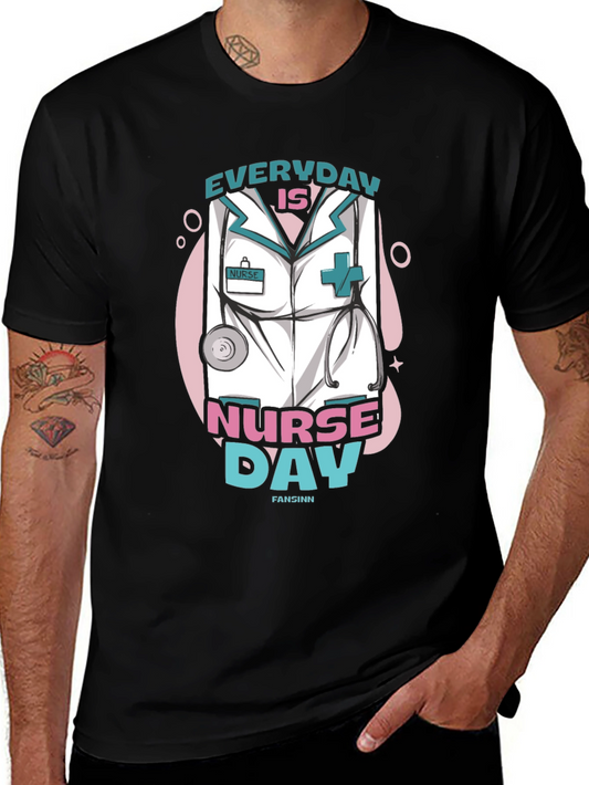 Everyday is Nurse Day T-Shirt - Unisex