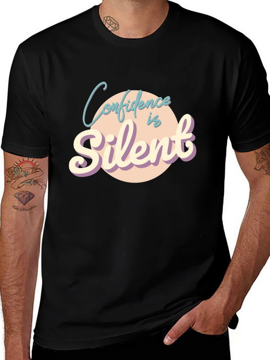 Confidence is Silent Graphic Tee - Unisex