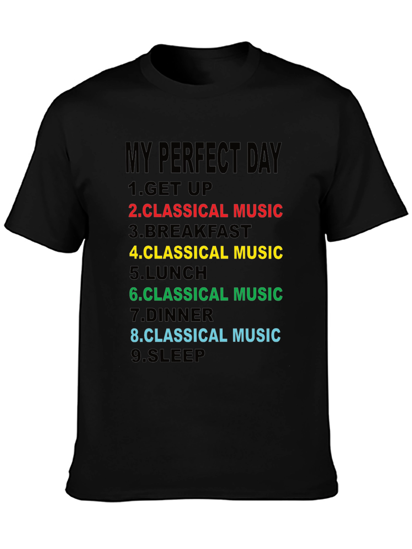 Classical Music Lovers T-Shirt - My Perfect Day