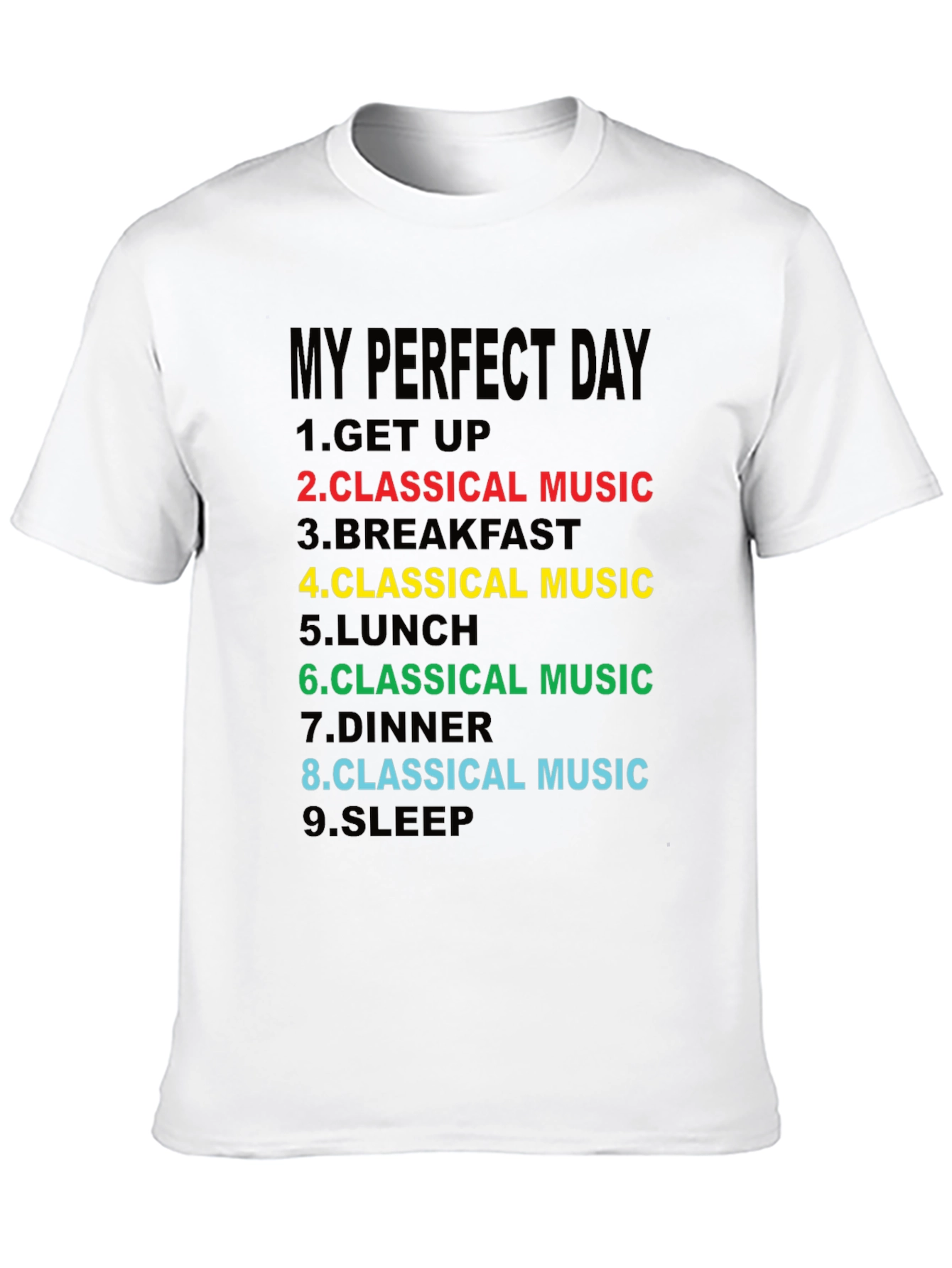 Classical Music Lovers T-Shirt - My Perfect Day