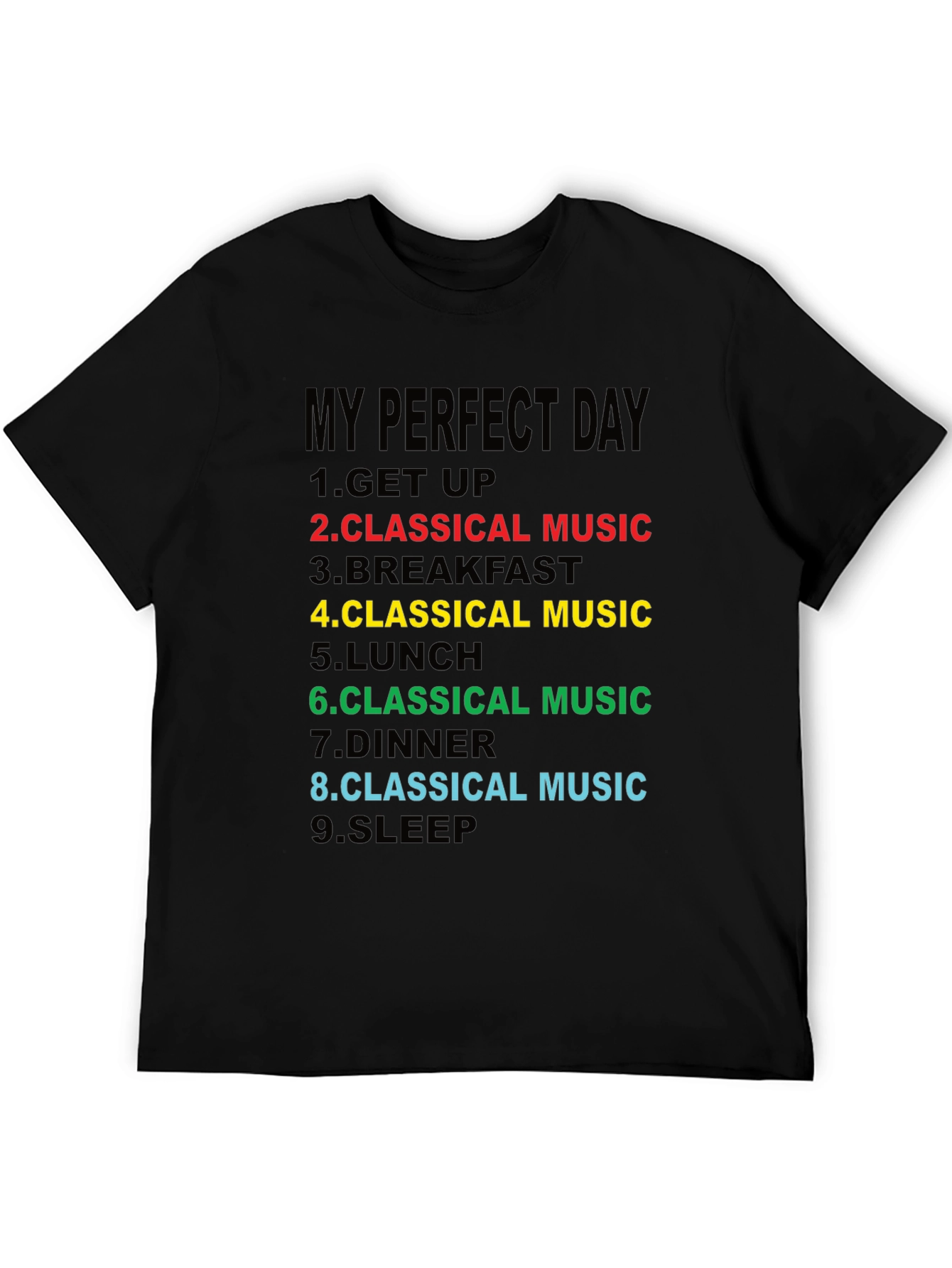 Classical Music Lovers T-Shirt - My Perfect Day