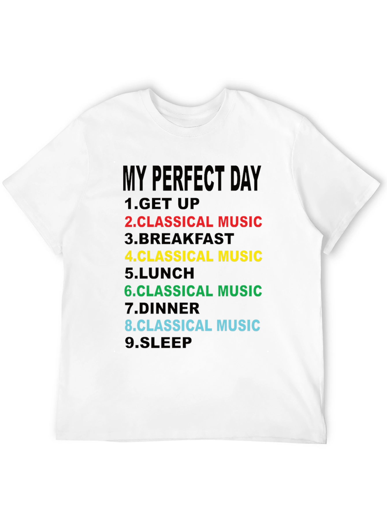 Classical Music Lovers T-Shirt - My Perfect Day