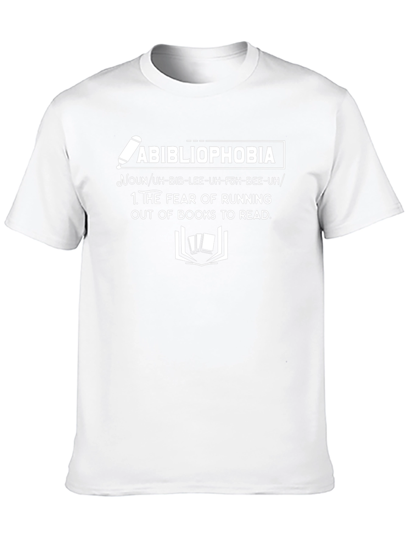 Abibliophobia T-Shirt: Fear of No Books