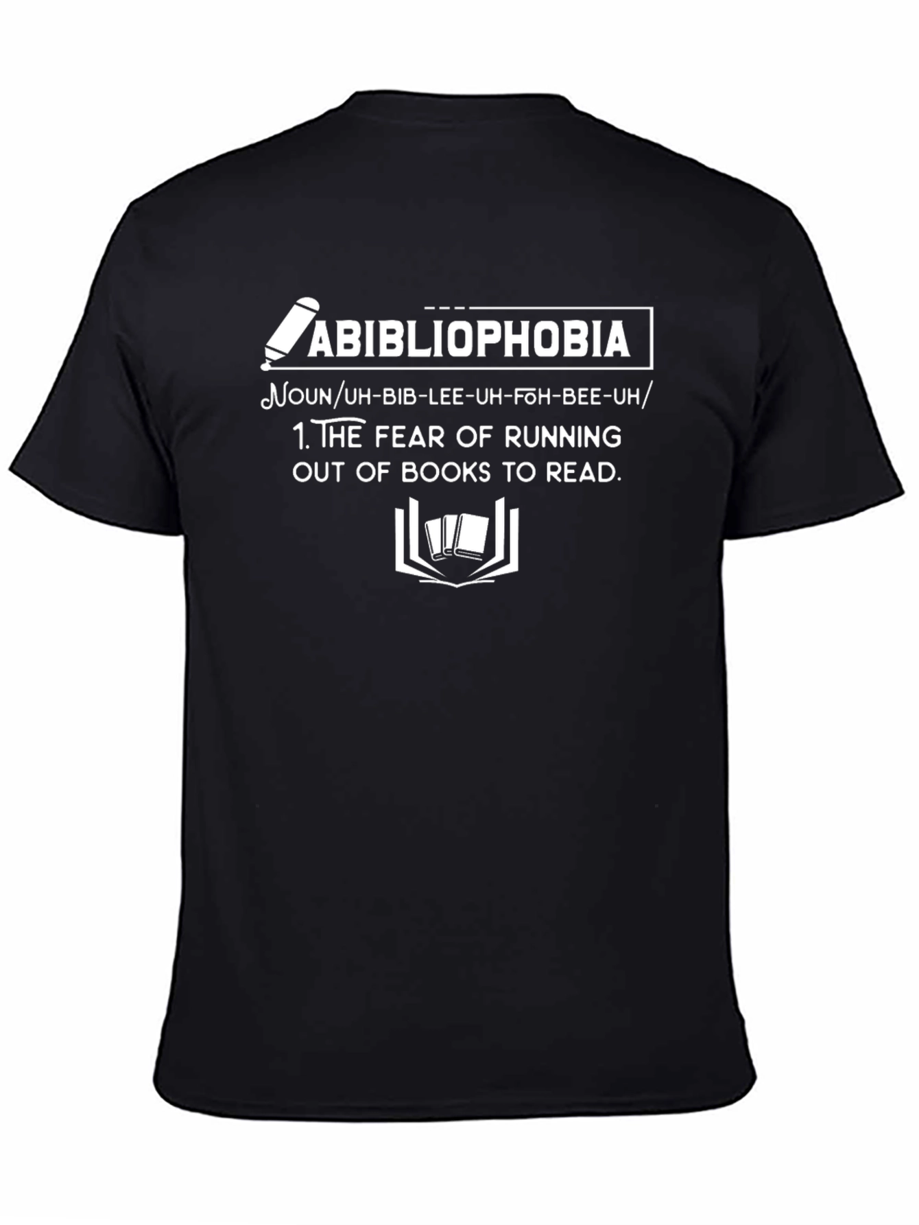 Abibliophobia T-Shirt: Fear of No Books