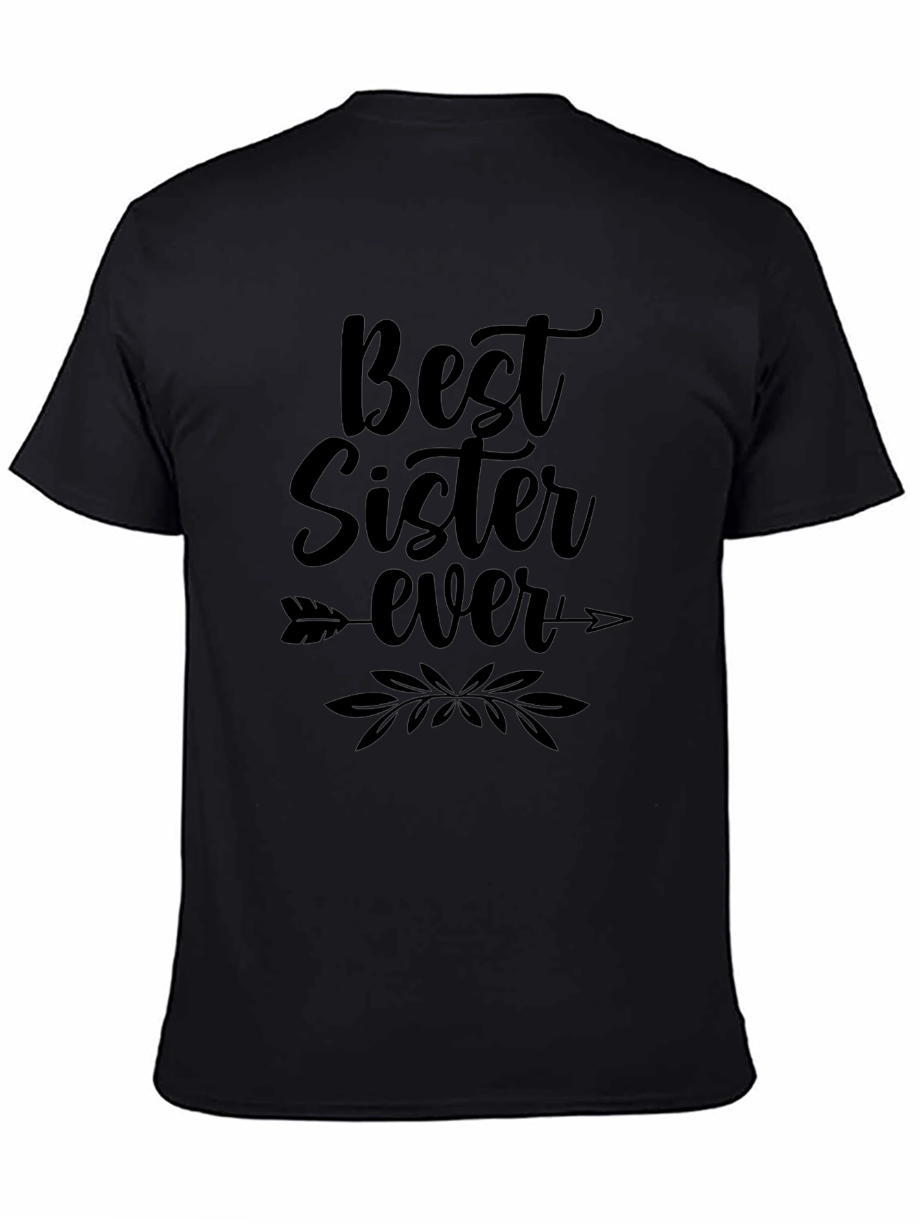 Best Sister Ever T-Shirt - Soft Cotton Tee