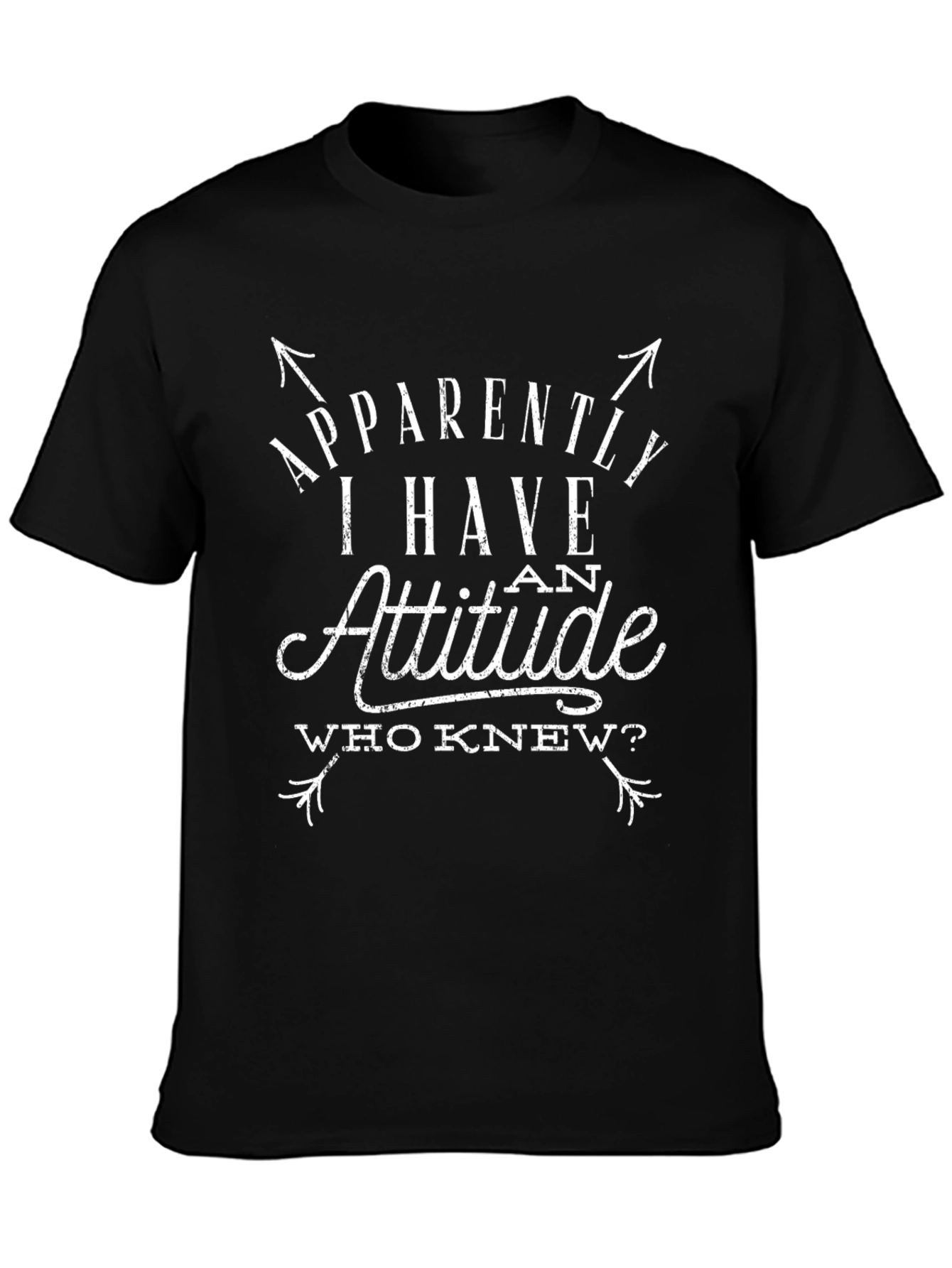 Attitude Graphic Tee - Humorous Slogan T-Shirt