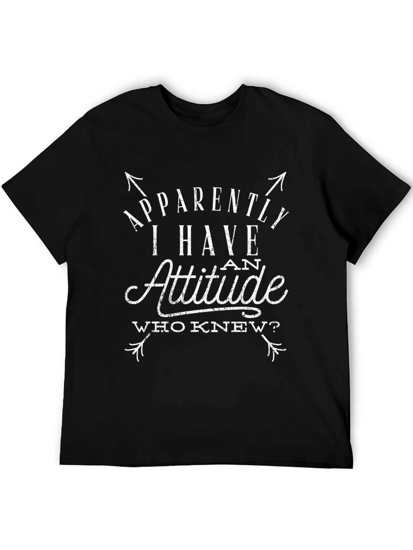 Attitude Graphic Tee - Humorous Slogan T-Shirt
