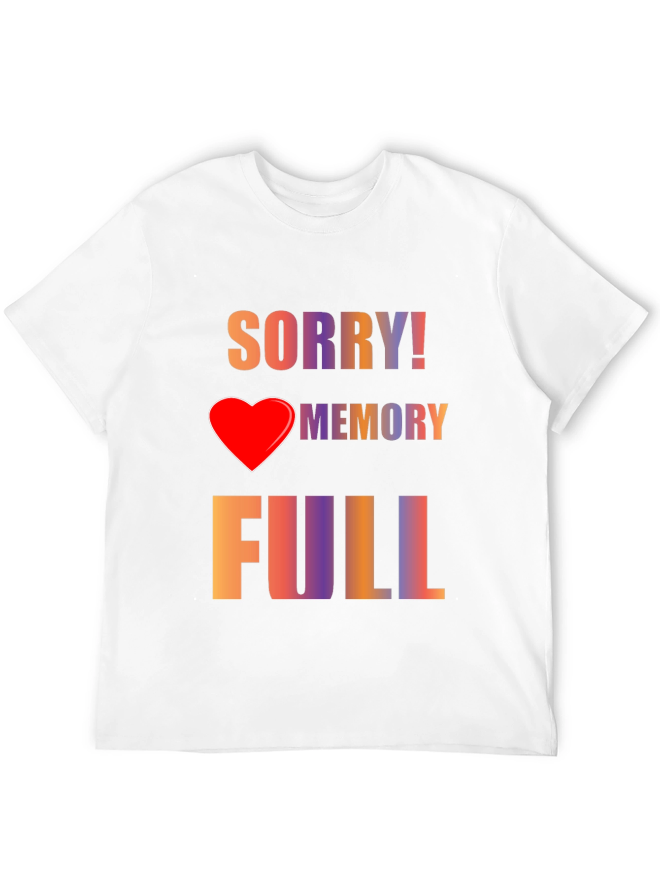 Sorry! Memory Full Graphic Tee