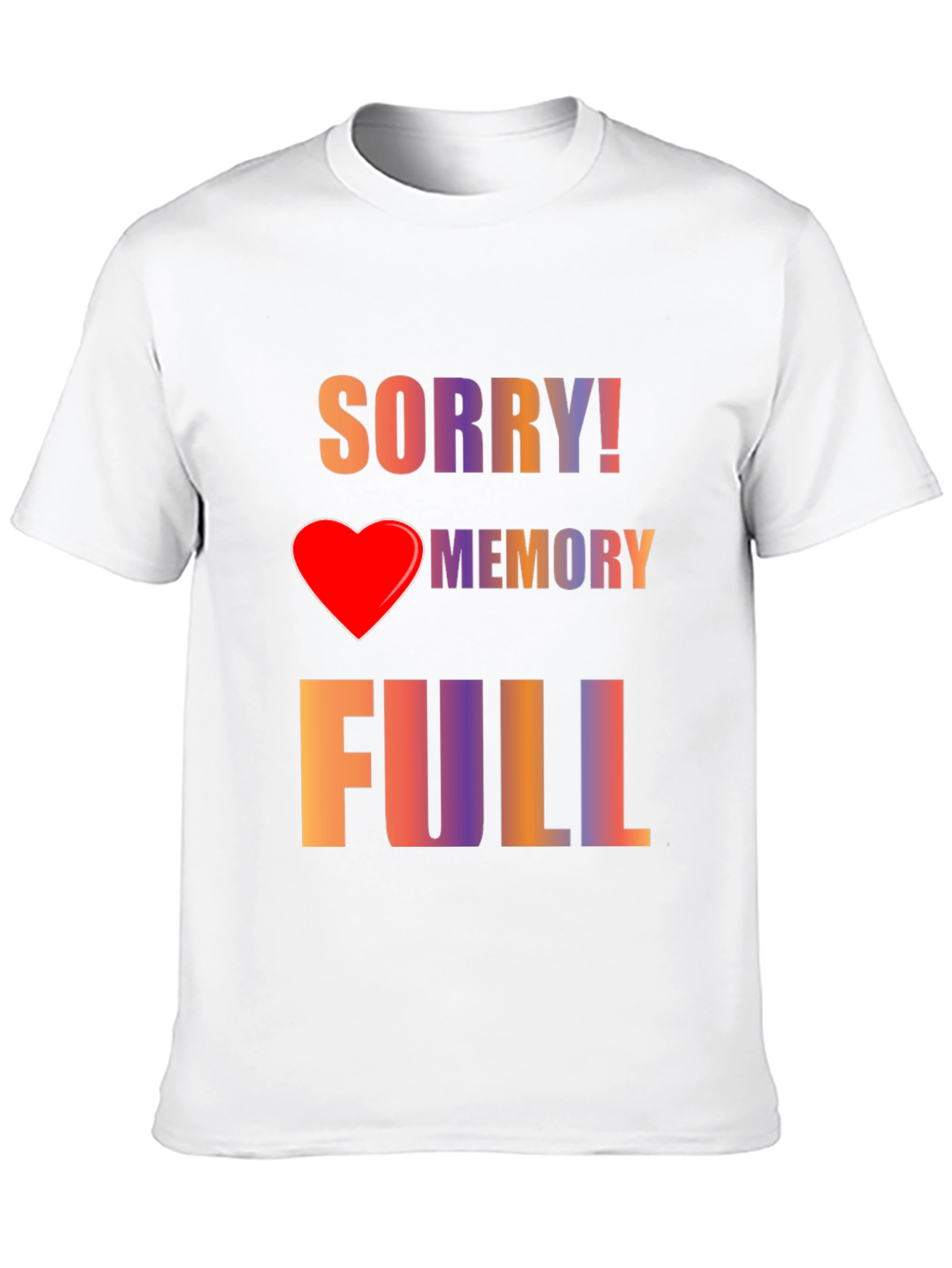 Sorry! Memory Full Graphic Tee