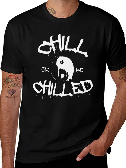 Chill or Be Chilled Black Graphic Tee